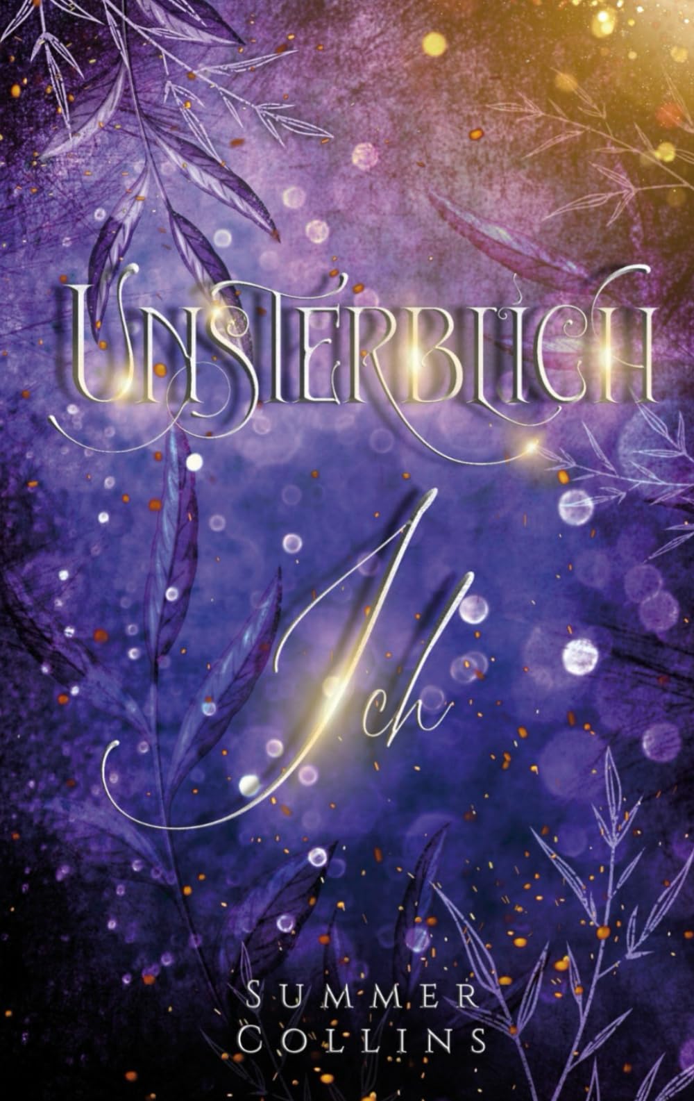 Unsterblich Ich (Unsterblich Saga, Band 1) Young adult books
