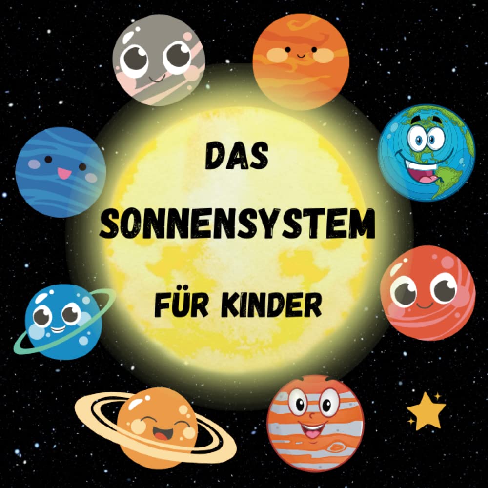 Das Sonnensystem für Kinder: Alles über Planeten und das Universum für kleine Weltraumforscher, die mehr über diese erstaunliche Welt erfahren wollen. Mein erstes Wissenschaftsbuch Non-fiction