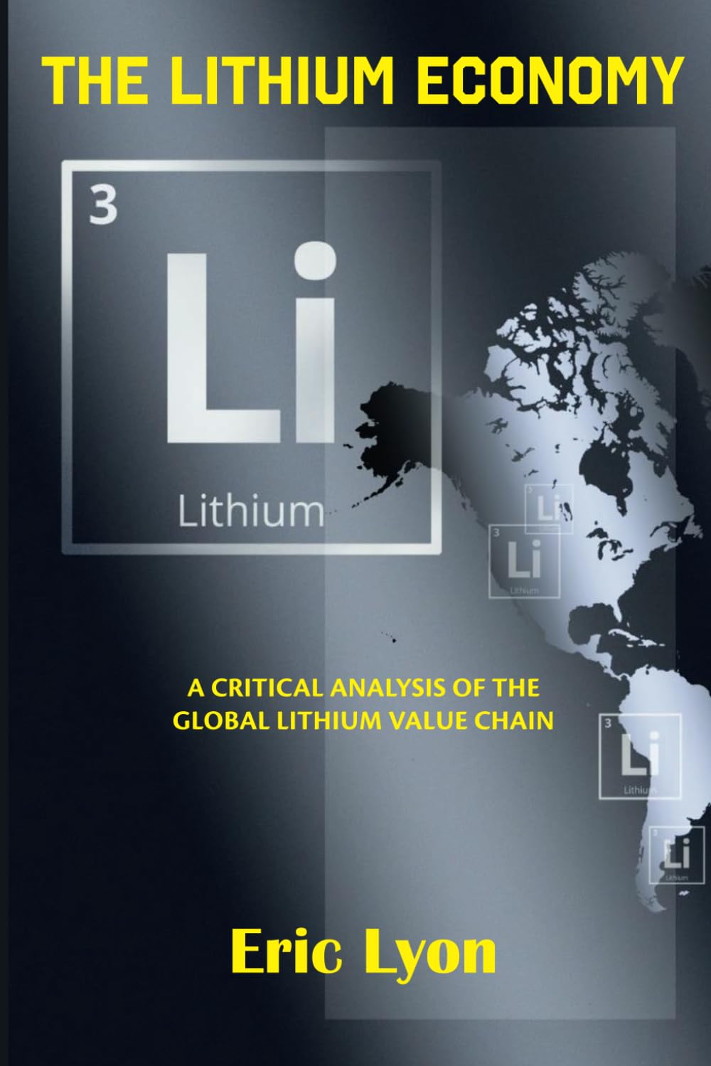 The Lithium Economy: A Critical Analysis of the Global Lithium Value Chain Business, Finance & Career