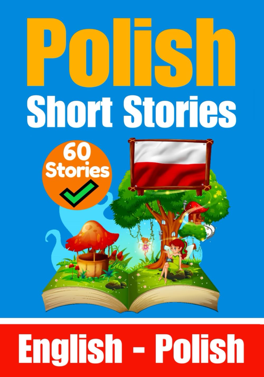 Short Stories in Polish | English and Polish Short Stories Side by Side: Learn the Polish Language (Books for Learning Polish, Band 12) Foreign Languages ​​& Dictionaries