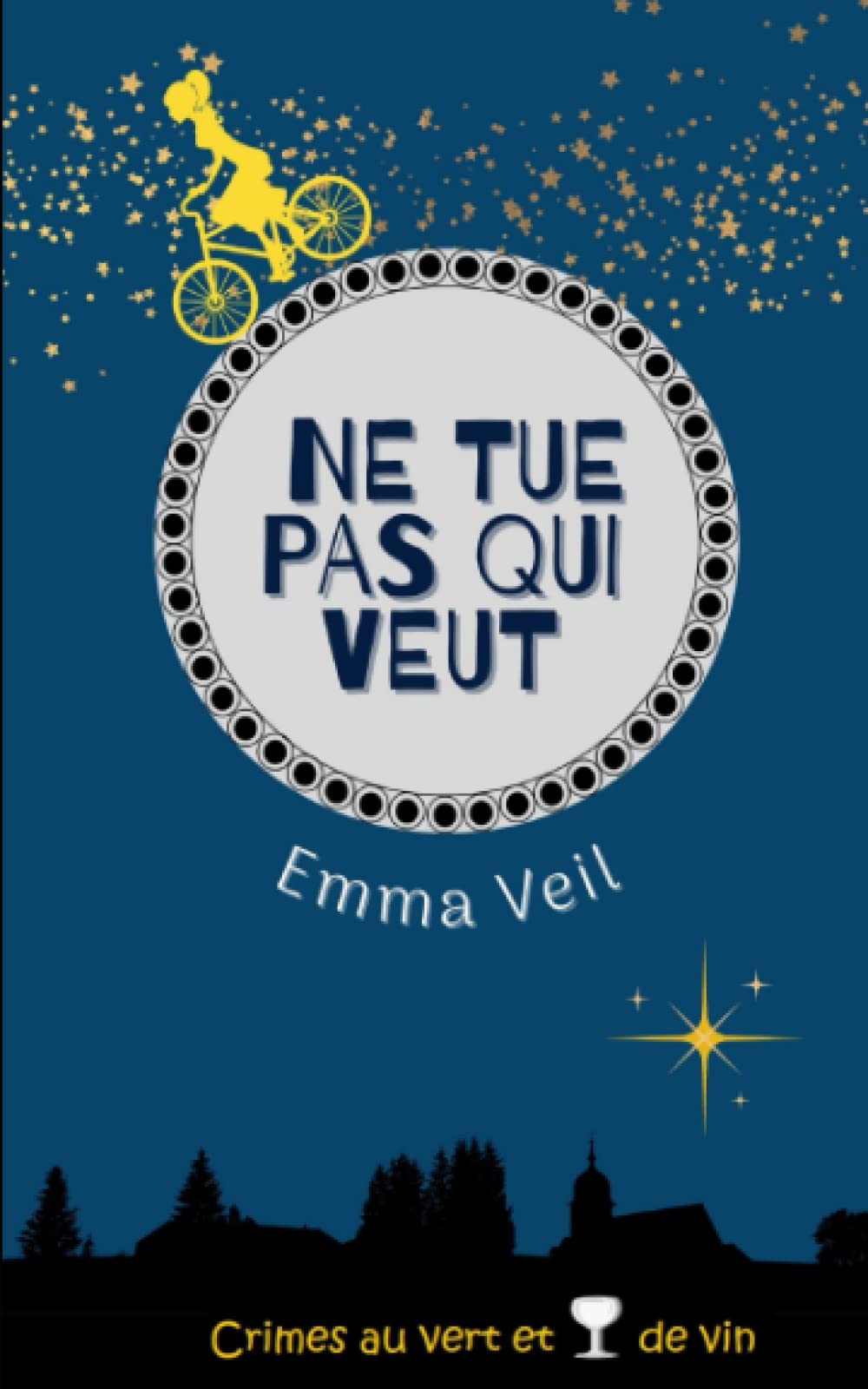 Ne tue pas qui veut (Crimes au vert et verre de vin, Band 2) Cosy Mystery & Humour