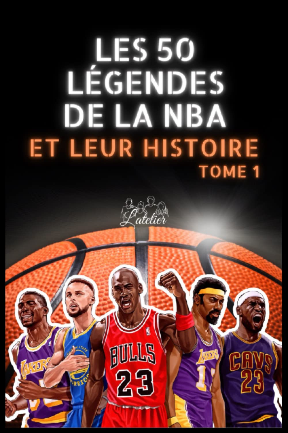 Les 50 légendes de la NBA et leur histoire: Tome 1 book
