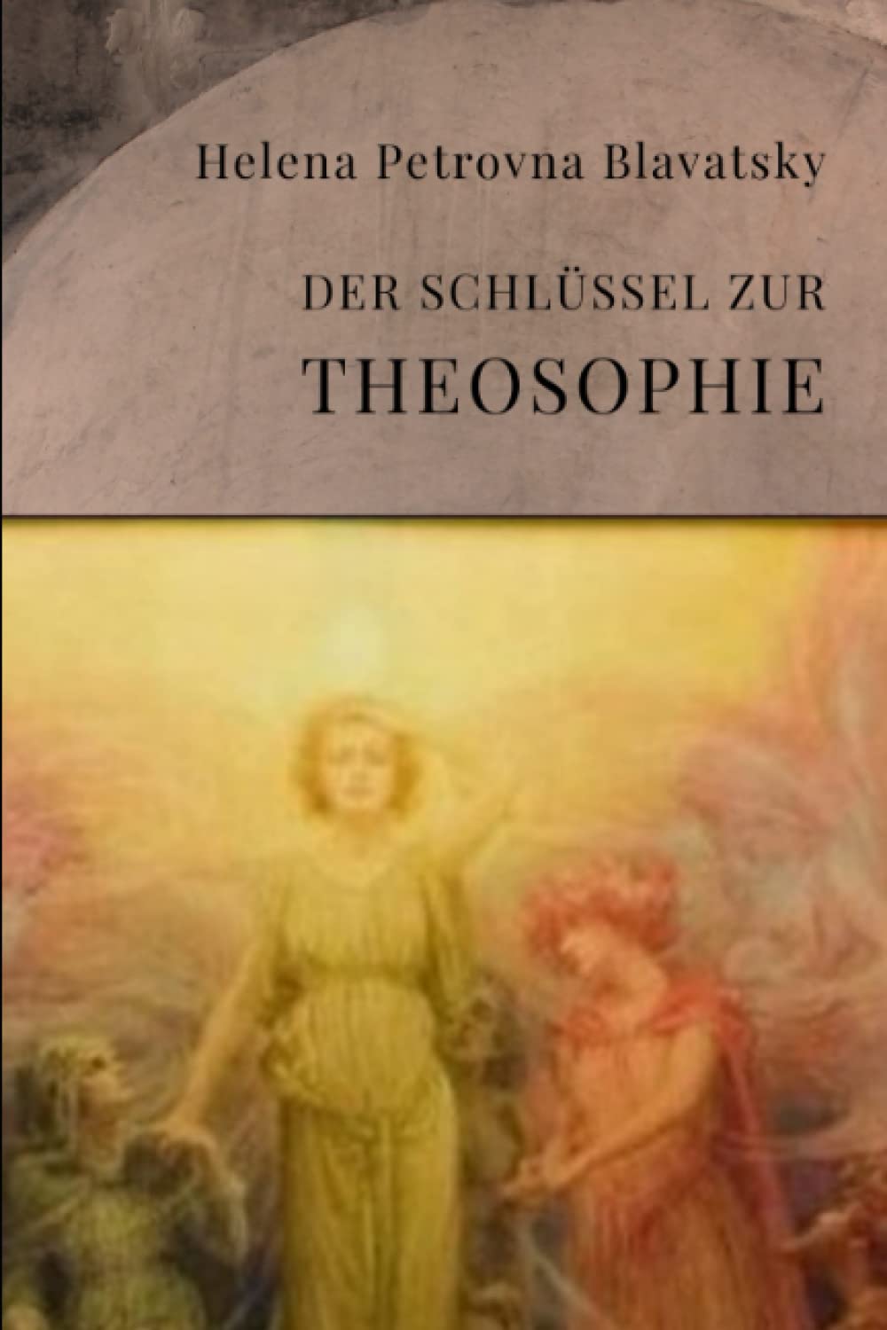 Der Schlüssel zur Theosophie Religion & Esotericism