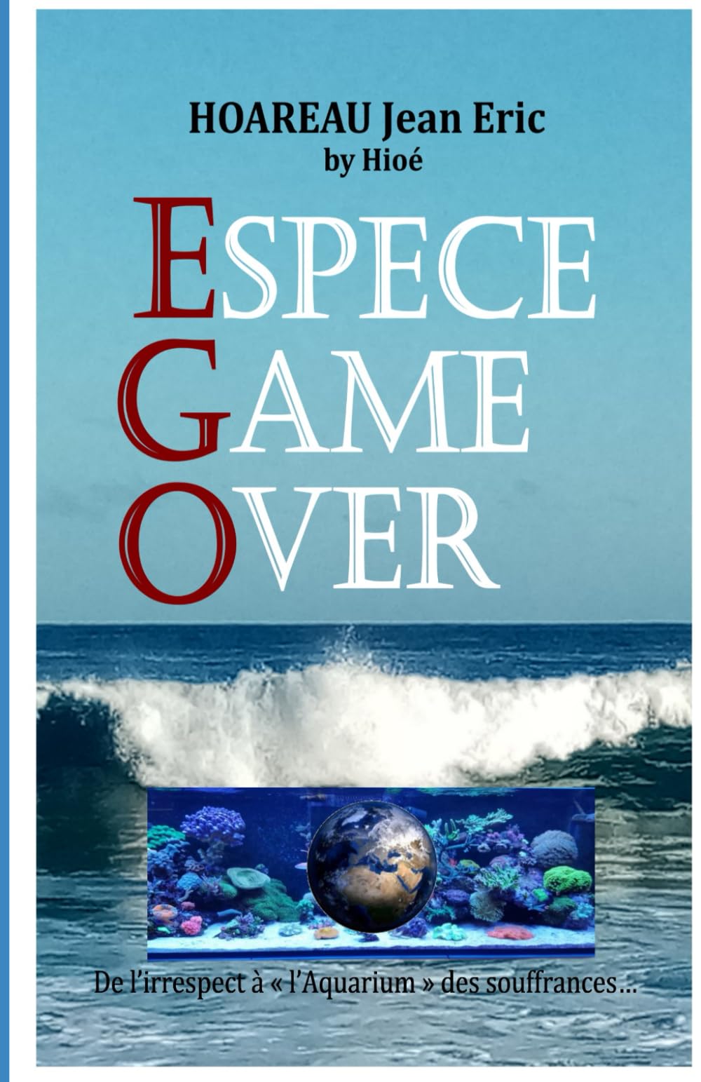 ESPECE GAME OVER: De l’irrespect à « l’Aquarium » des souffrances… book