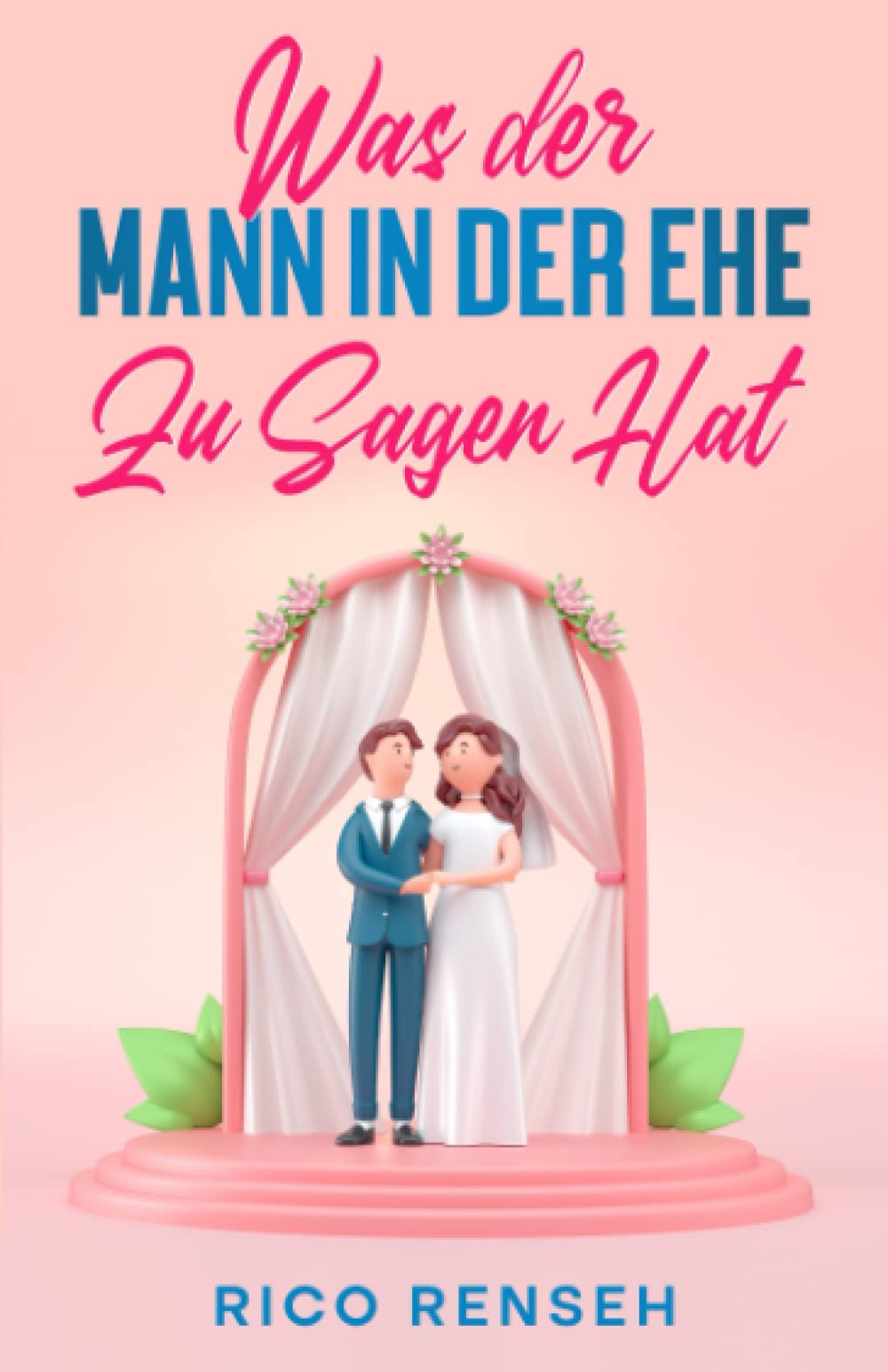 Was der Mann in der Ehe zu sagen hat: "Nichts!" Spaßbuch mit nur einem Wort auf jeder Seite. Damit der Ehemann Bescheid weiß Partnership & Love
