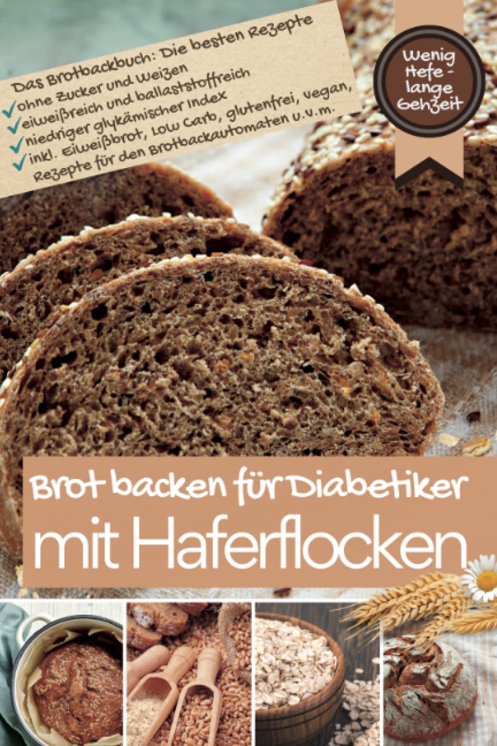 BROT BACKEN FÜR DIABETIKER MIT HAFER: Die besten Rezepte ohne Zucker und Weizen, eiweißreich und ballaststoffreich, niedriger glykämischer Index ... bei Diabetes und Prädiabetes, Band 5) Health, Nutrition & Fitness