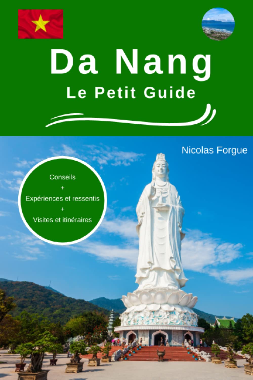 Da Nang le petit guide: Conseils expériences et ressentis visites et itinéraires book