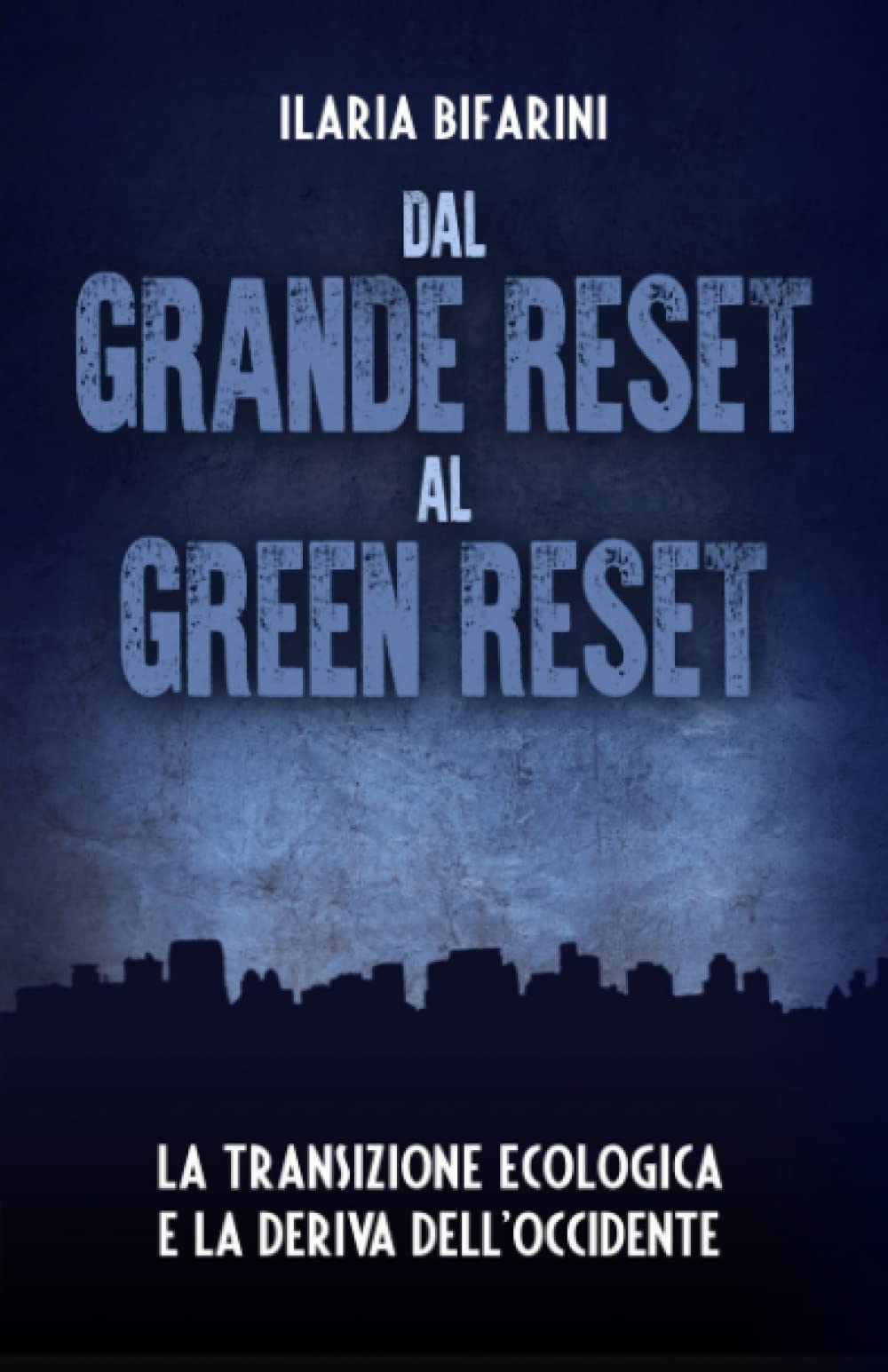 Dal Grande Reset al Green Reset: La transizione ecologica e la deriva dell'Occidente book