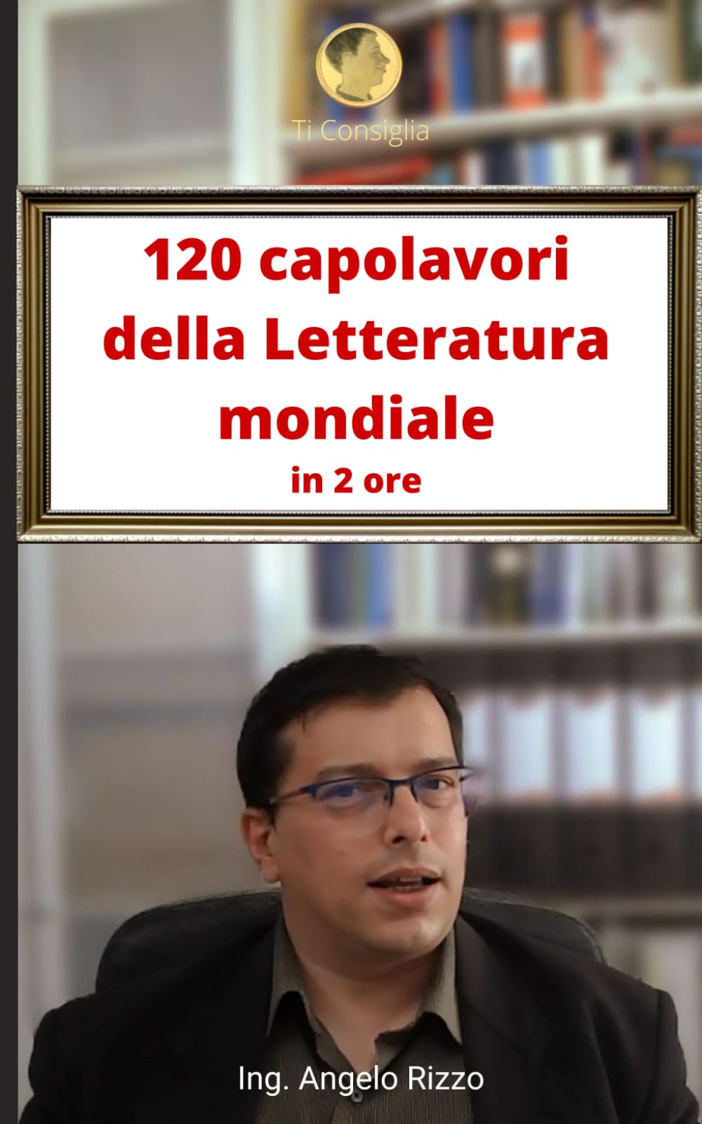 120 capolavori della Letteratura mondiale: in 2 ore Contemporary literature