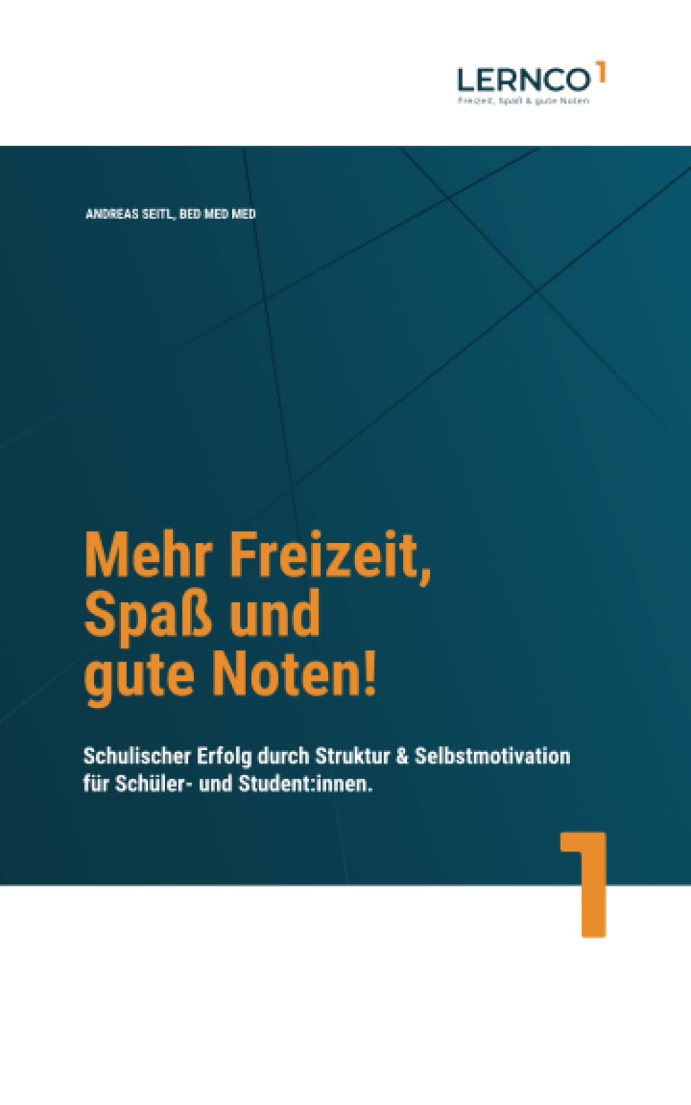 Mehr Freizeit, Spaß und gute Noten: Schulischer Erfolg durch Struktur und Selbstmotivation für Schüler- und Student:innen Education & Training