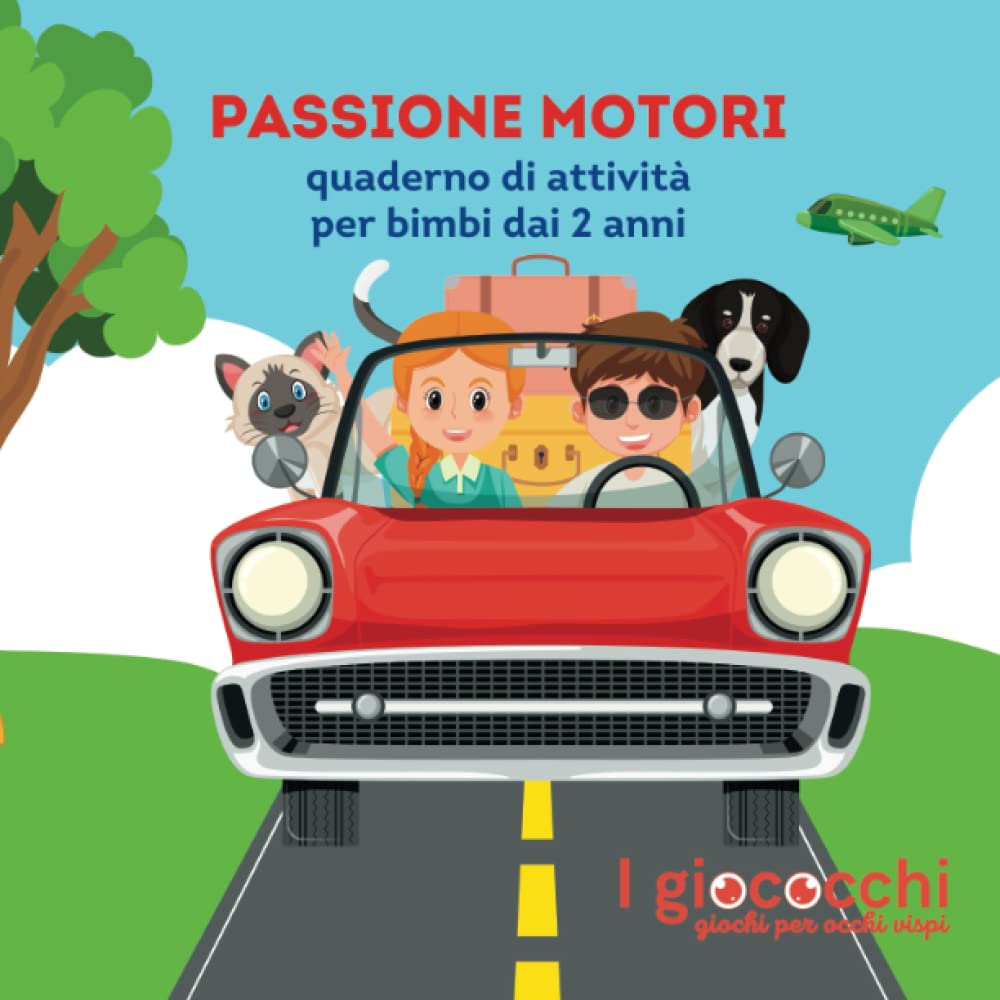 PASSIONE MOTORI: quaderno di attività dai 2 anni: macchine, biciclette, moto e navi per imparare giocando. PRESCOLARE TUTTO A COLORI! book