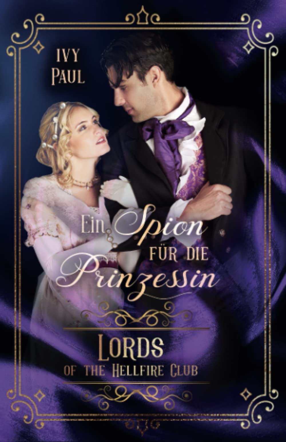 Ein Spion für die Prinzessin (Lords of the Hellfire Club, Band 7) Historical Fiction