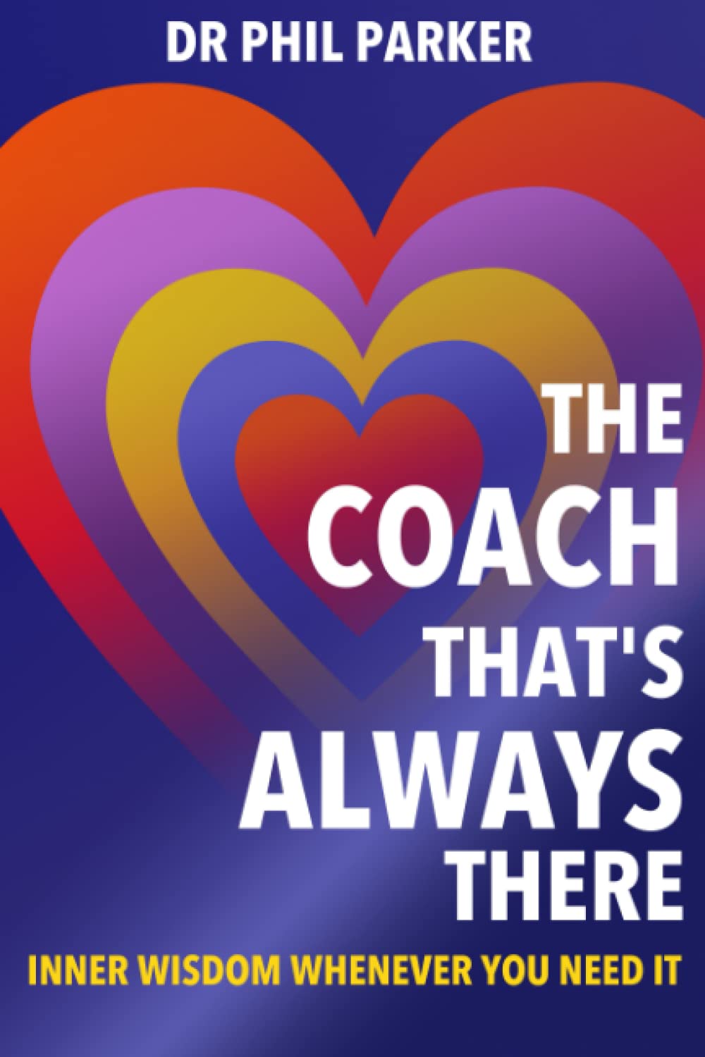 THE COACH THAT'S ALWAYS THERE: Inner Wisdom Whenever You Need It Business, Finance & Career