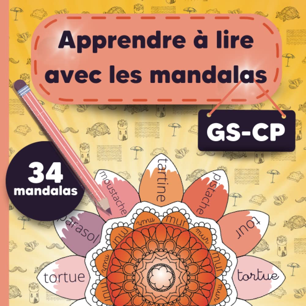 apprendre à lire avec les mandalas: lire des syllabes et des mots , réviser tous les sons GS-CP book