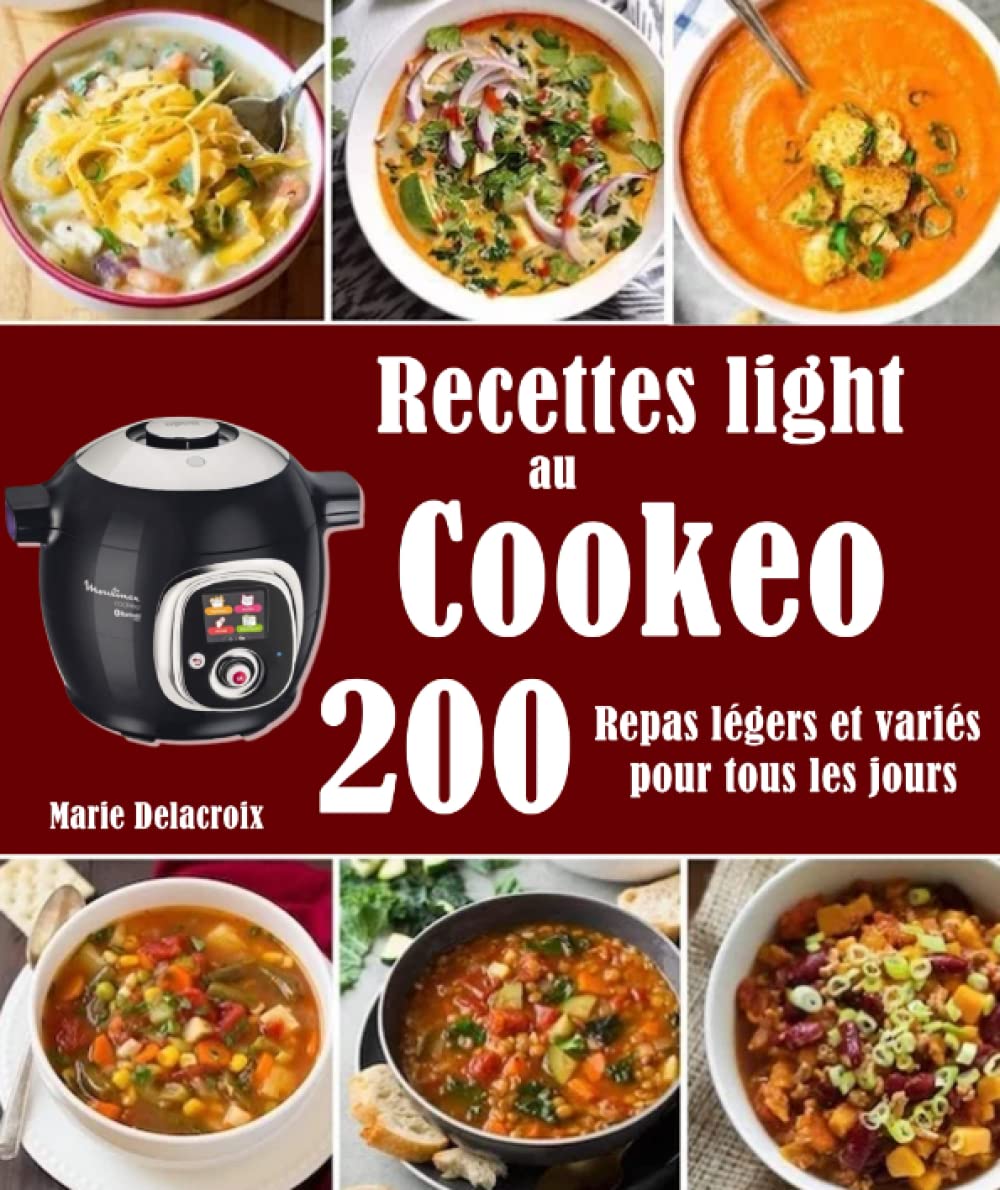 Recettes light au Cookeo: 200 Repas légers et variés pour tous les jours Cooking & Enjoying