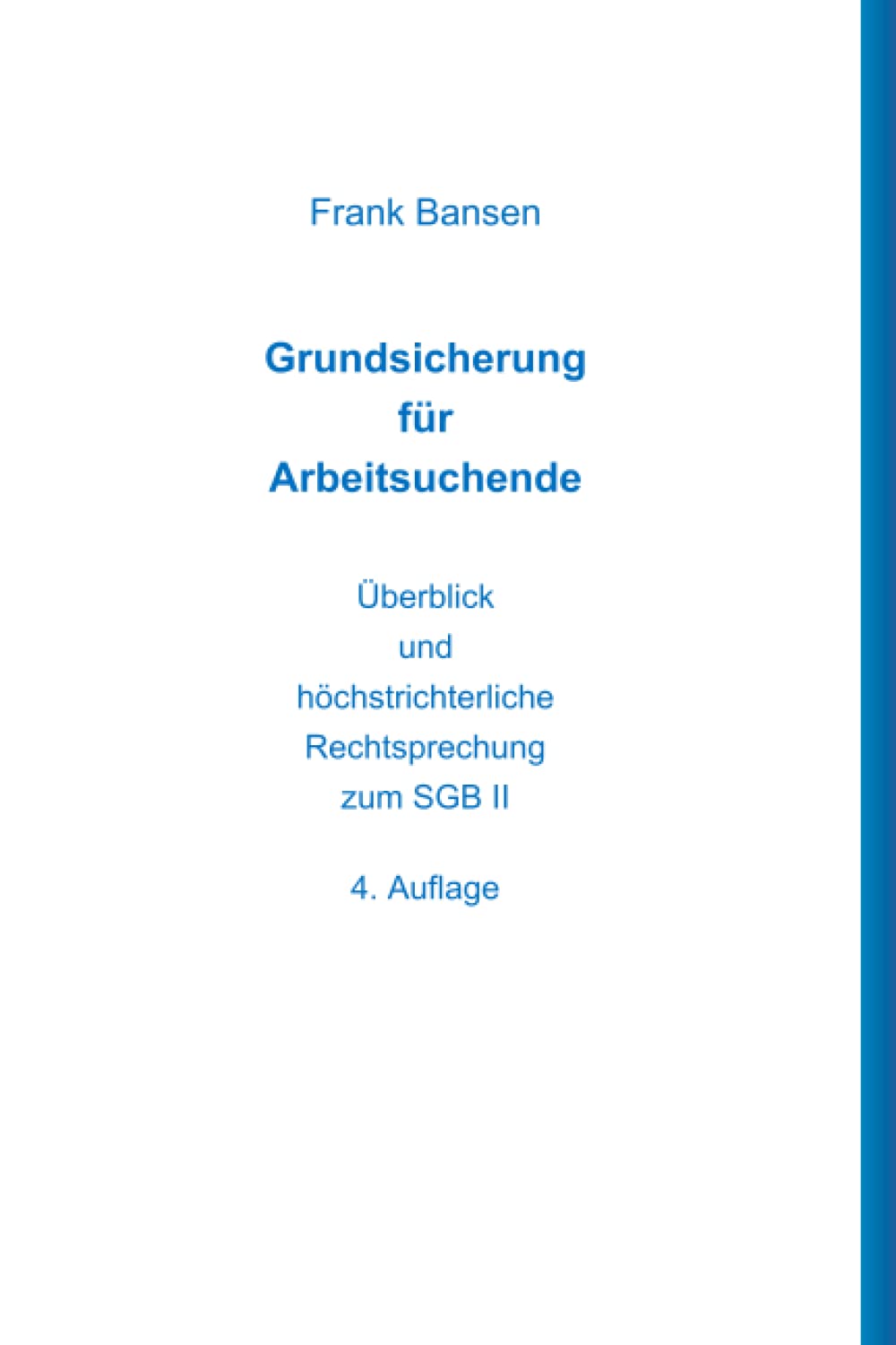 Grundsicherung für Arbeitsuchende: Überblick und höchstrichterliche Rechtsprechung zum SGB II Law
