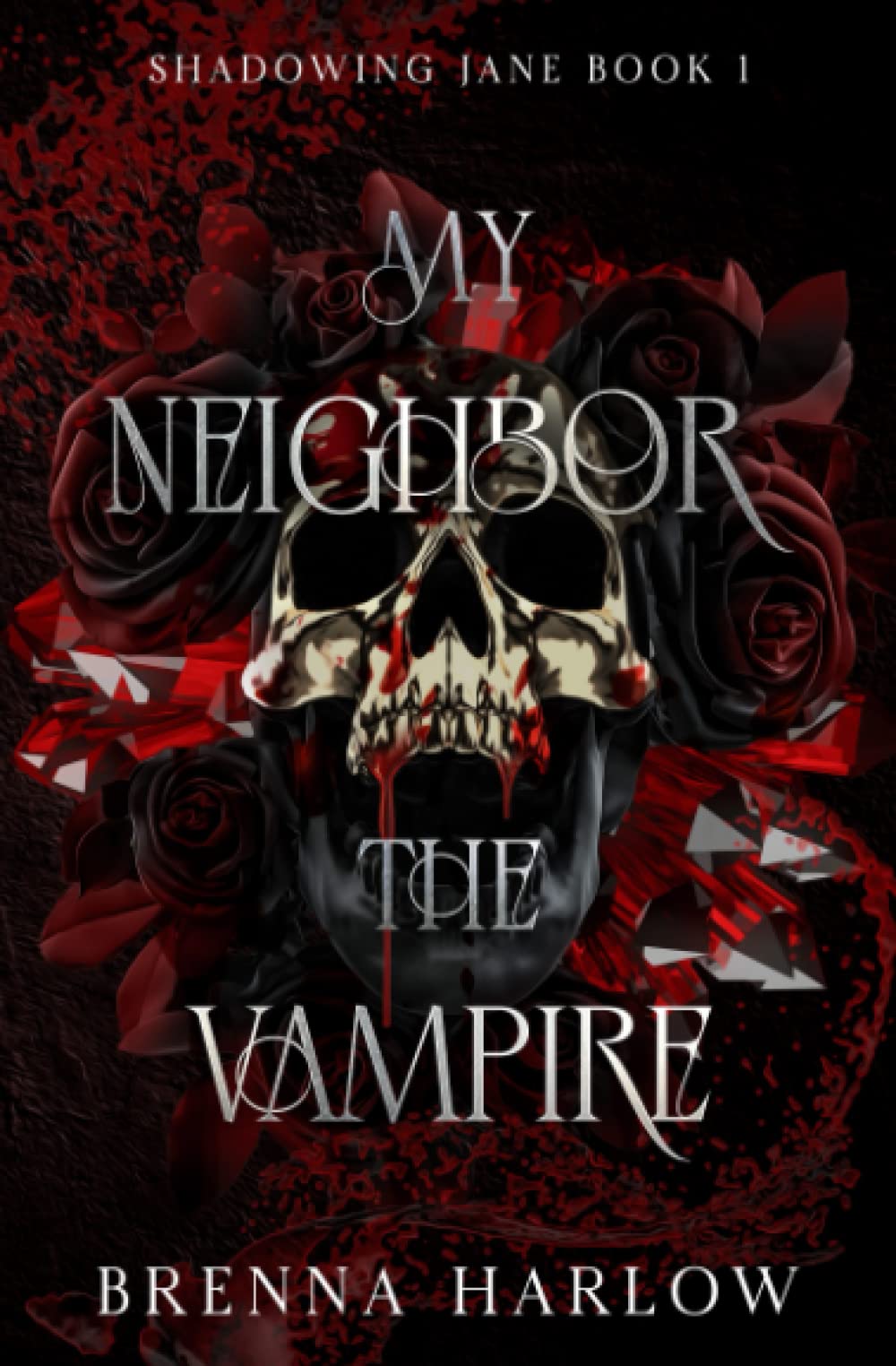 My Neighbor, The Vampire (The Shadowing Jane Series, Band 1) New Adult