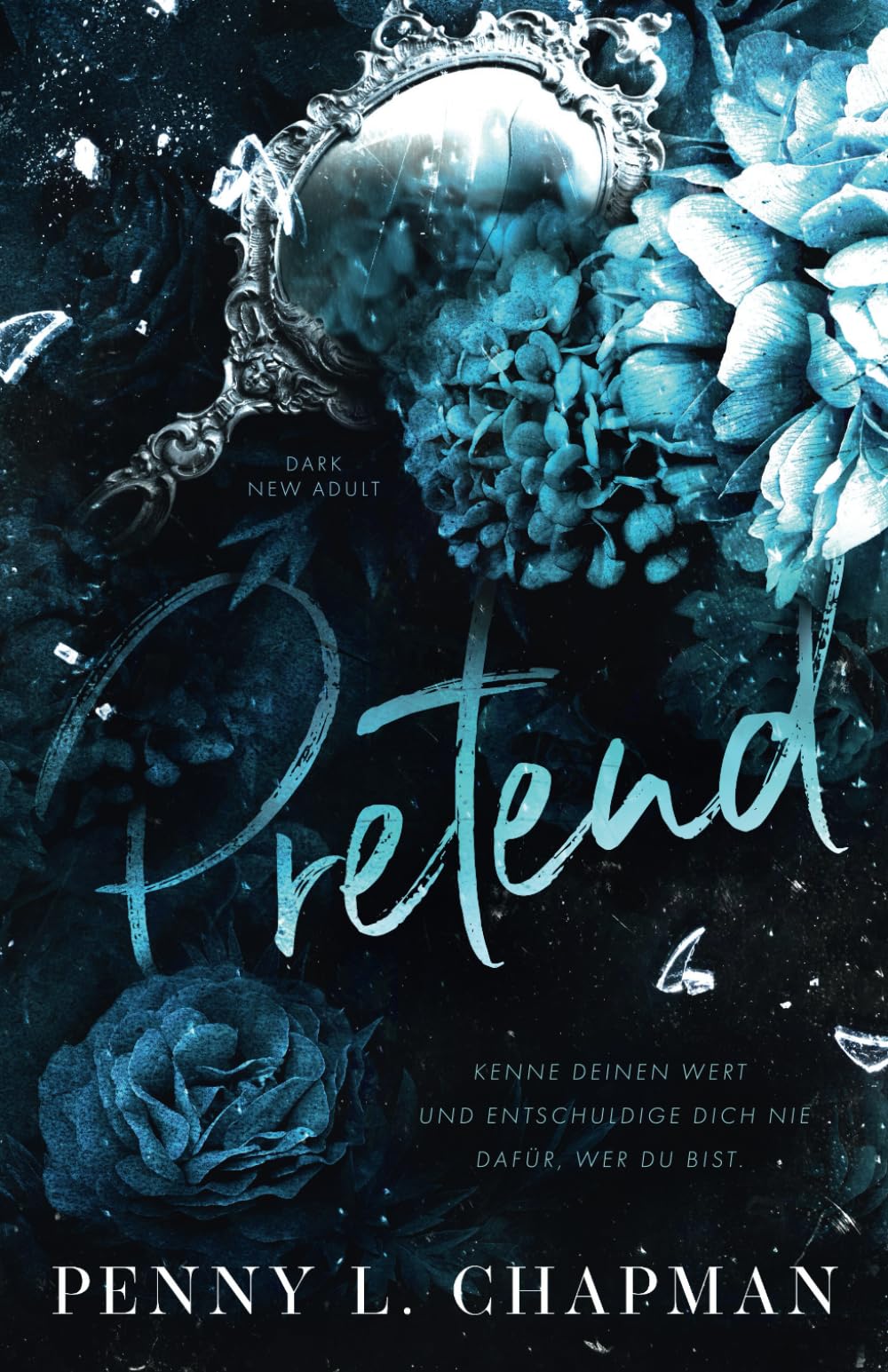 Pretend: Dark New Adult (Unfolding, Band 1) Action & Adventure