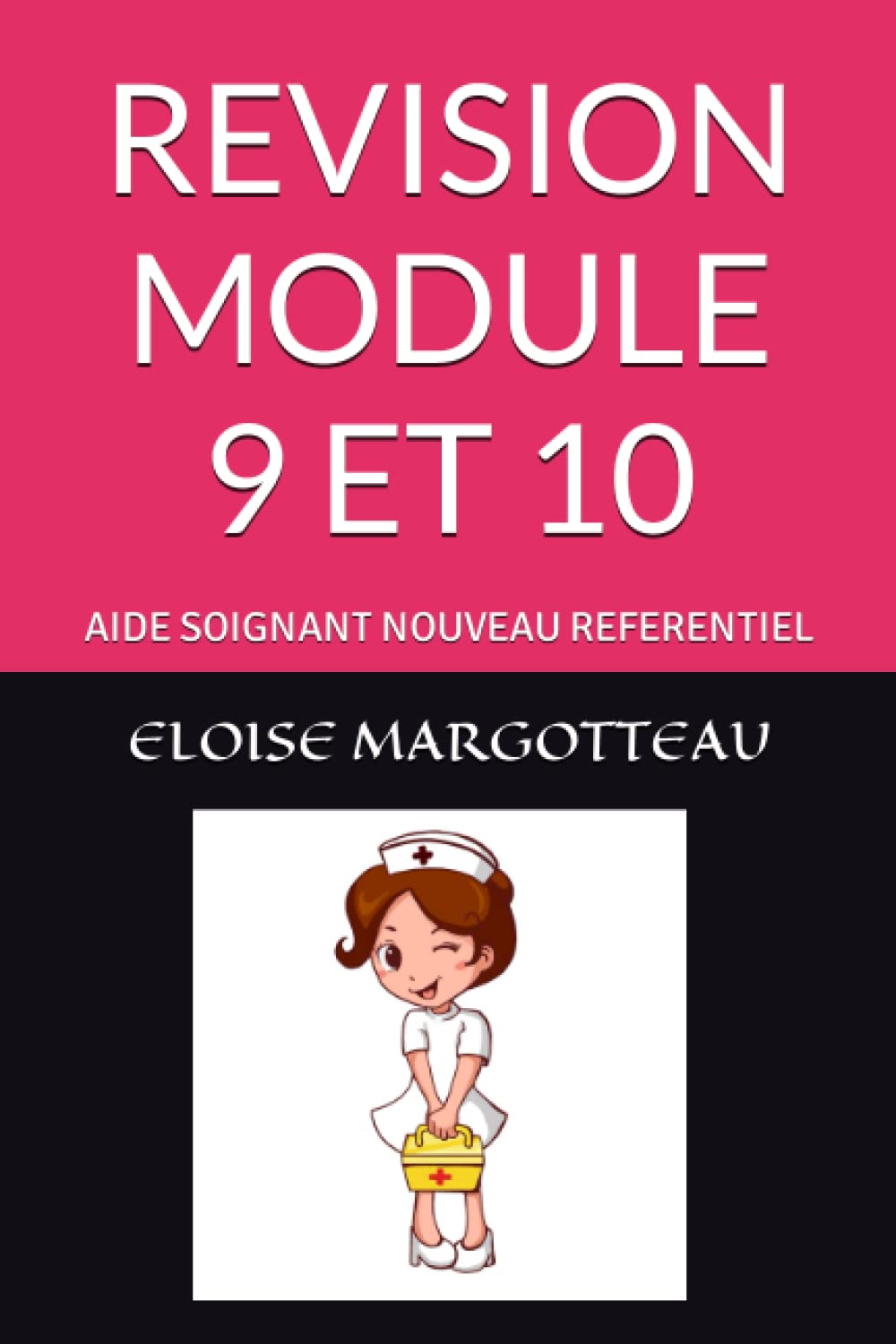 REVISION MODULE 9 ET 10: AIDE SOIGNANT NOUVEAU REFERENTIEL Books