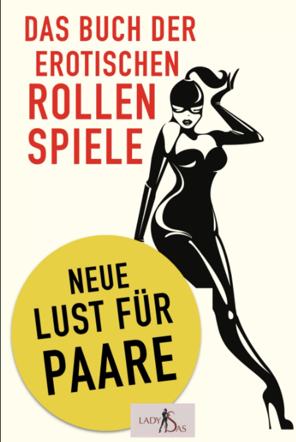 Das Buch der erotischen Rollenspiele: Neue Lust für Paare Eroticism