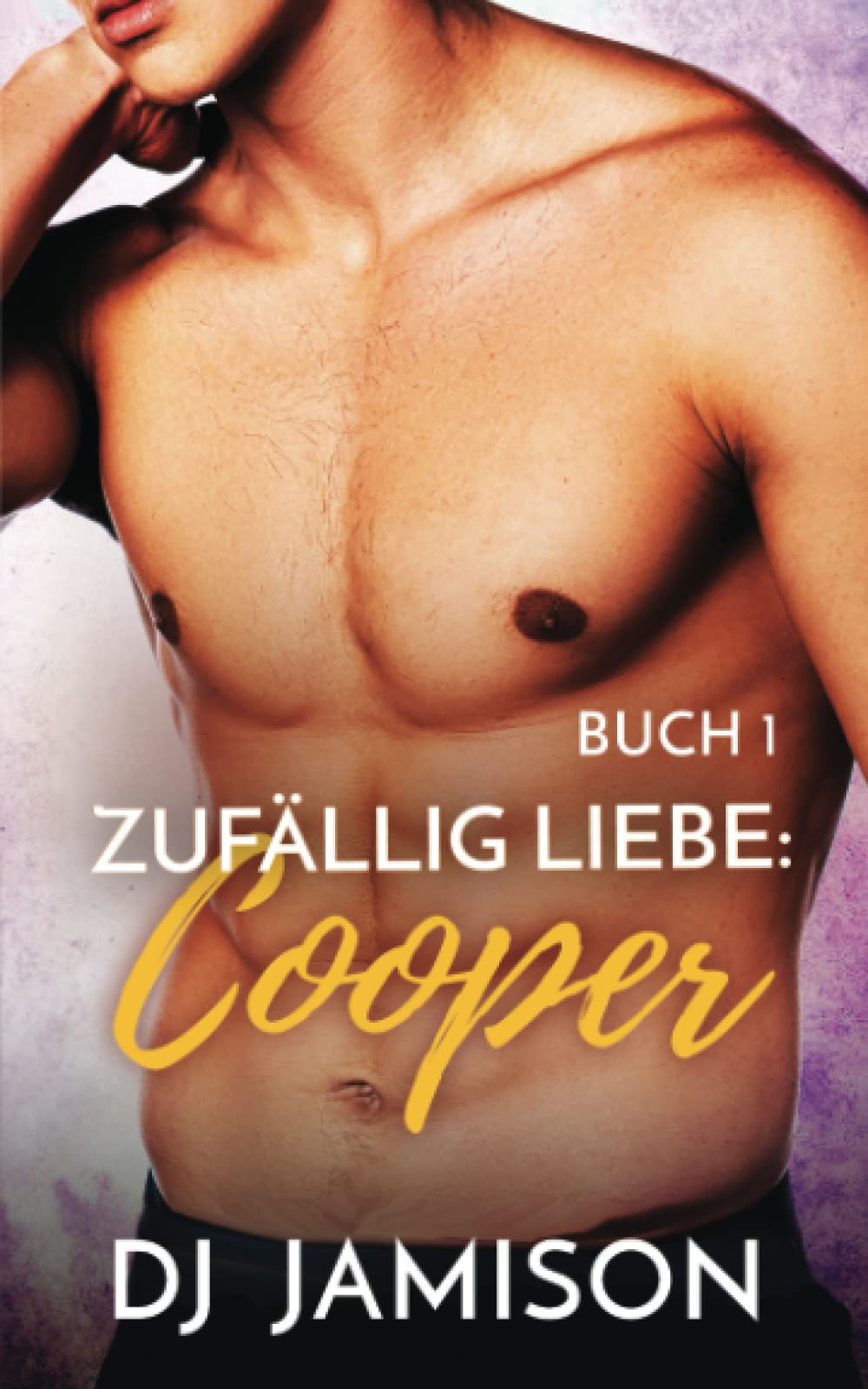Zufällig Liebe: Cooper: M/M Age Gap Daddy-Kink Romanze LGBTQ+