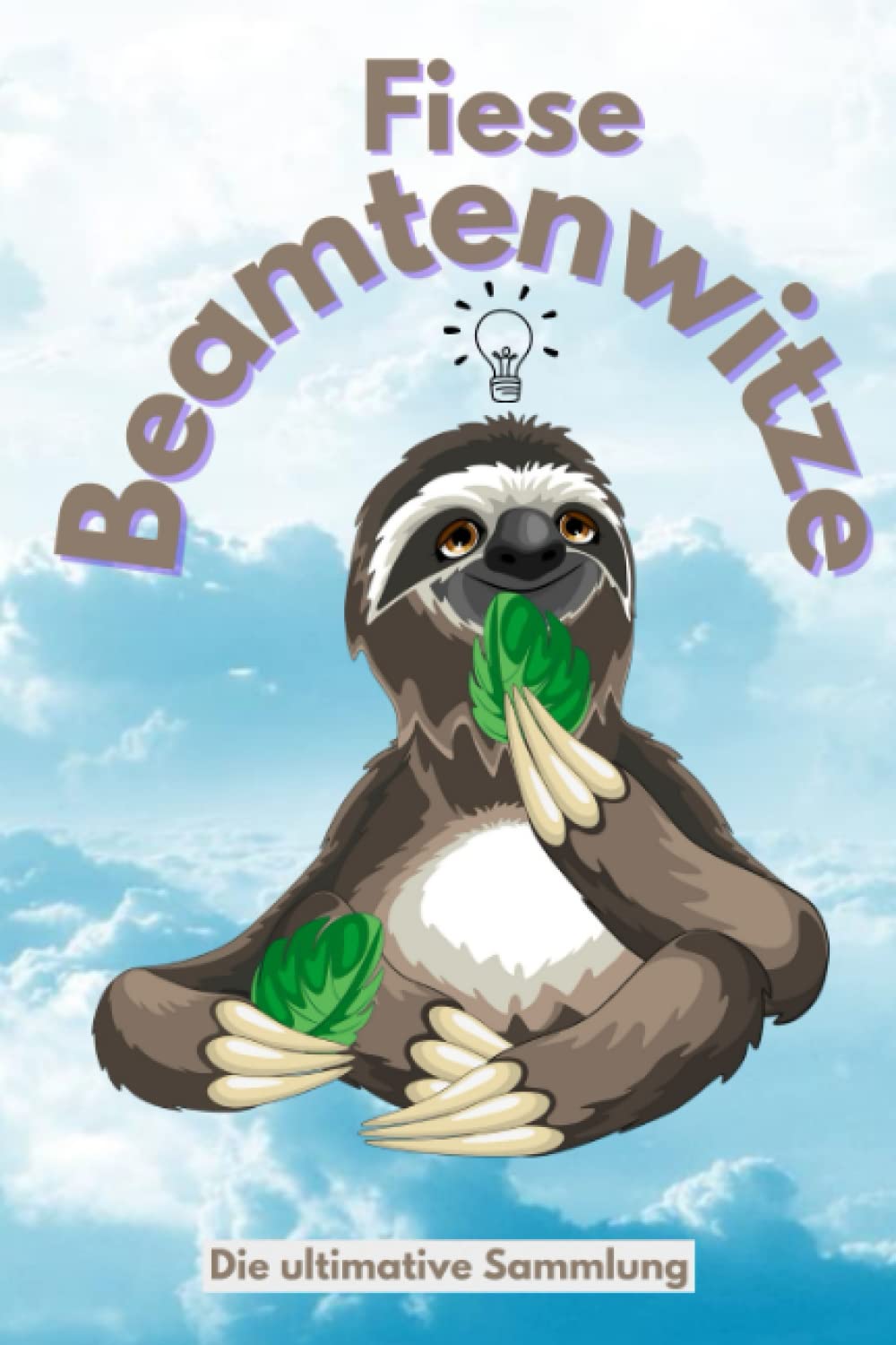 Fiese Beamtenwitze – Die ultimative Sammlung: Das perfekte Witzebuch, um einen Beamten eine „Freude“ zu machen (Ein ideales Geschenk zu Weihnachten, Geburtstag etc.) Books