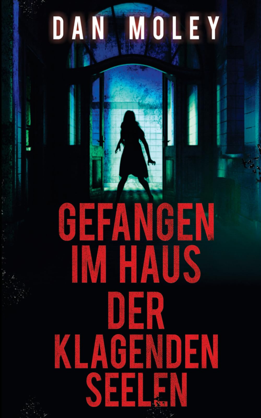 Gefangen im Haus der klagenden Seelen Books