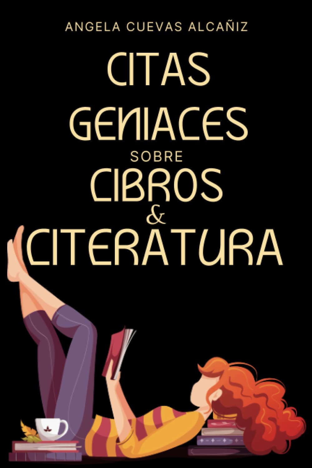 CITAS GENIALES SOBRE LIBROS & LITERATURA: Una recopilación imprescindible sobre el poder de las palabras. General education
