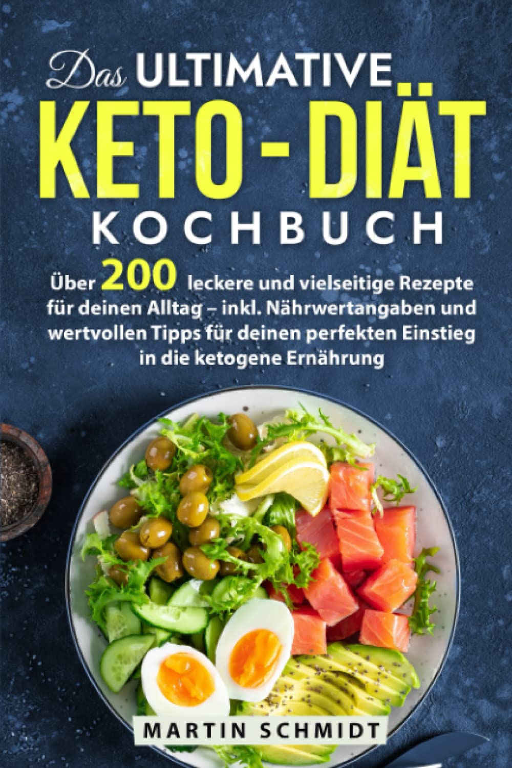Das ultimative Keto - Diät Kochbuch: Über 200 leckere und vielseitige Rezepte für deinen Alltag - mit Nährwertangaben und wertvollen Tipps für deinen perfekten Einstieg in die ketogene Ernährung Medicine