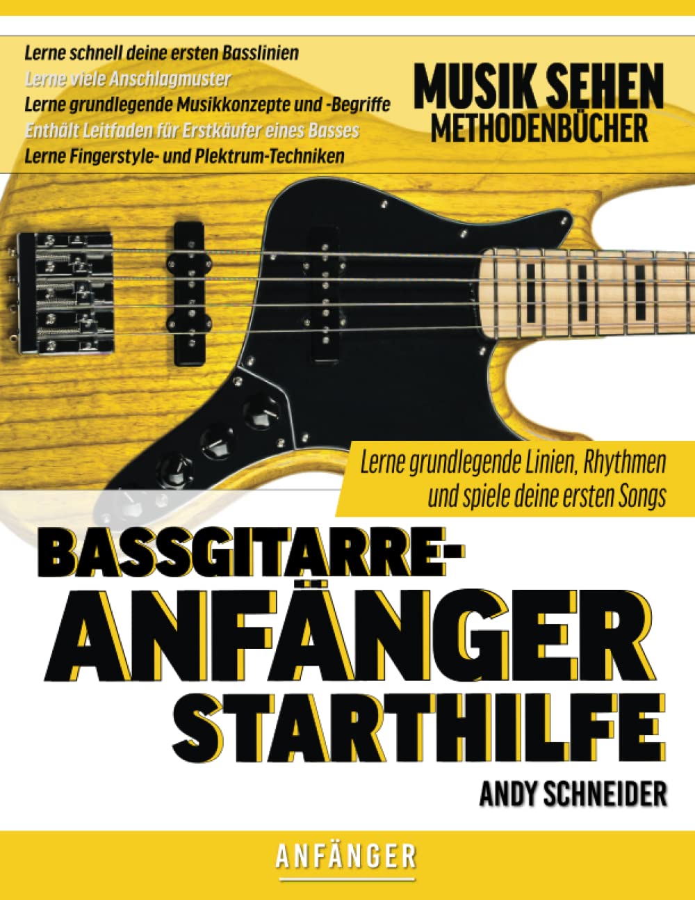 Bassgitarre-Anfänger Starthilfe: Lerne grundlegende Linien, Rhythmen und spiele deine ersten Songs Arts & Music