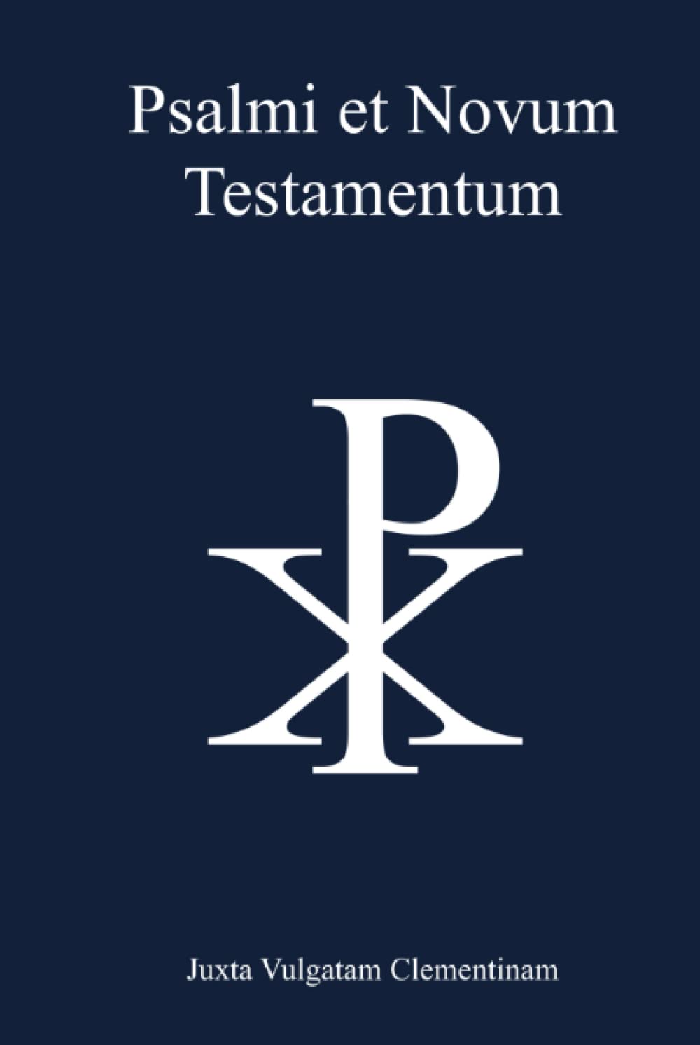 Psalmi et Novum Testamentum juxta Vulgatam Clementinam (Biblia Sacra juxta Vulgatam Clementinam) Religion & Esotericism