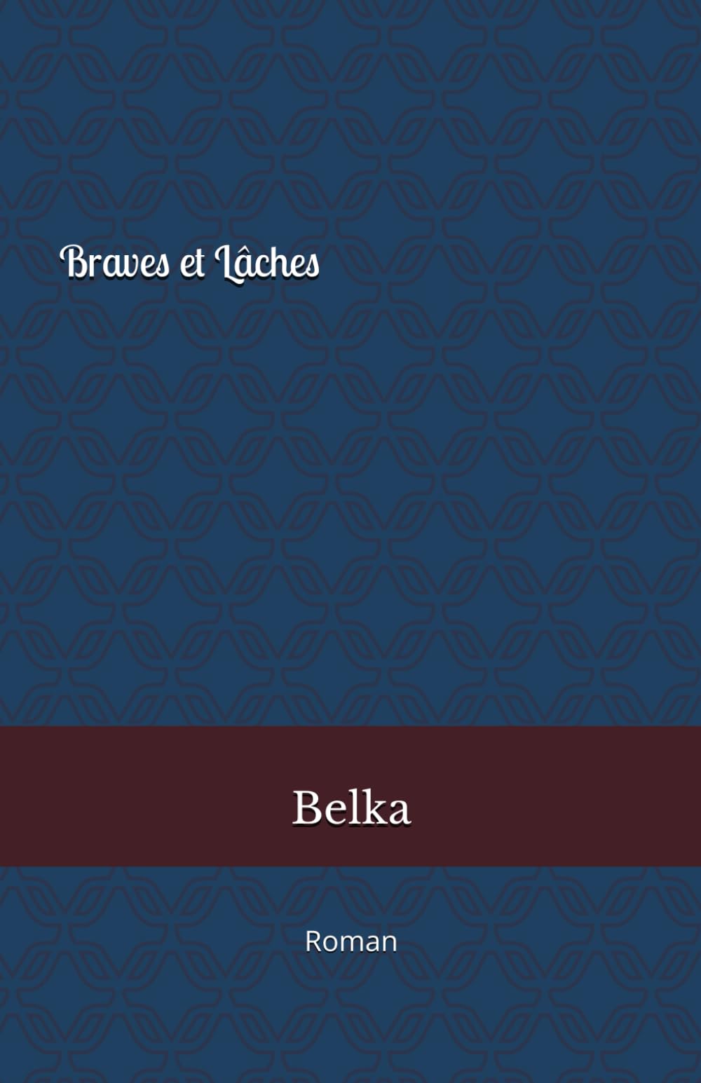 Braves et Lâches: Roman book