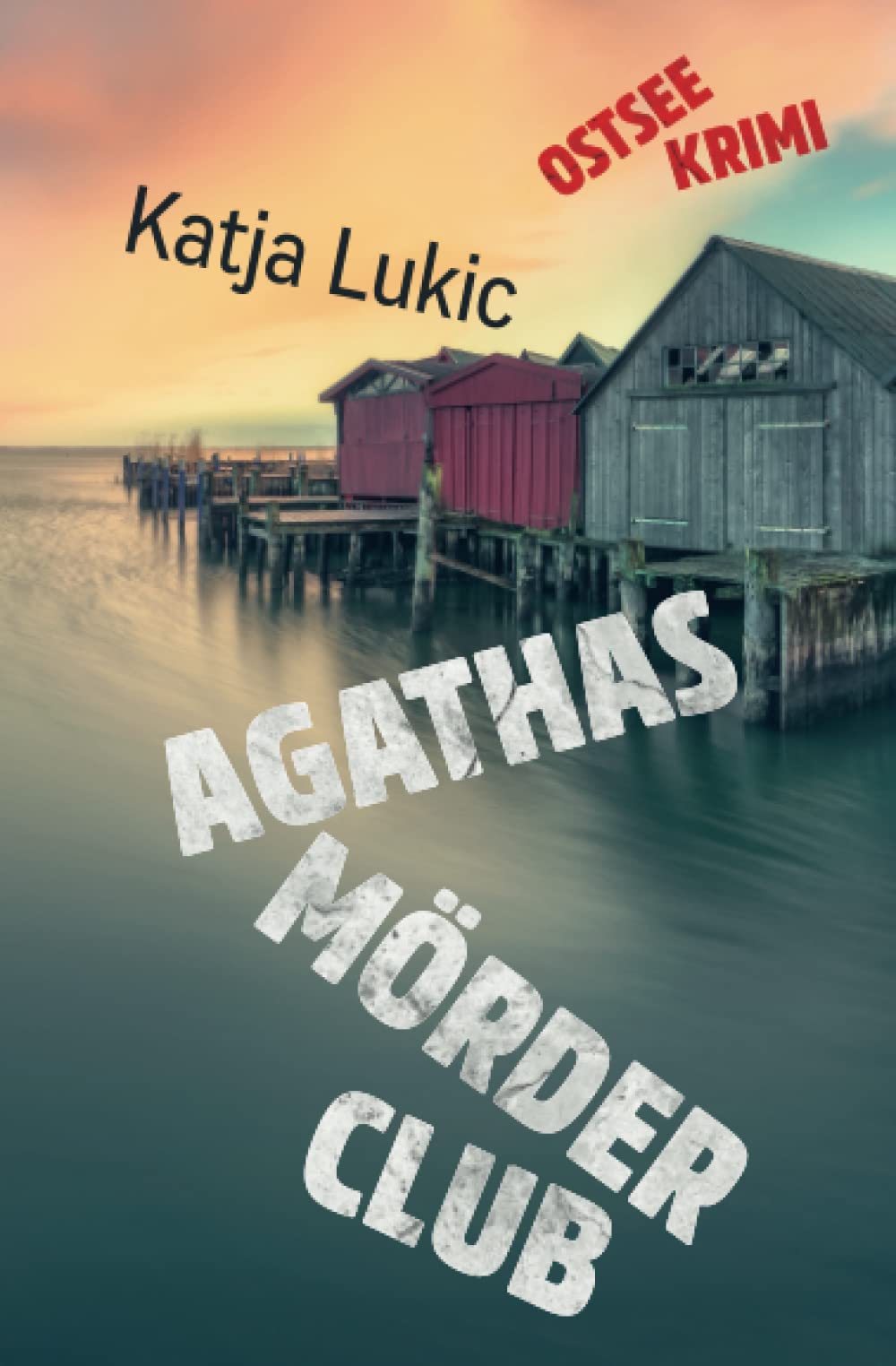 Agathas Mörderclub: Ostsee-Krimi (Sören Fries ermittelt, Band 6) Detective & CSI