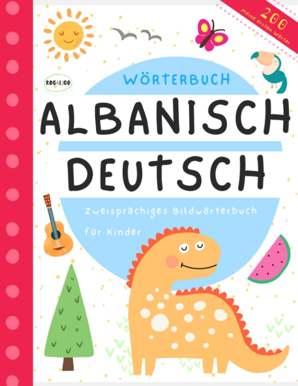 Bildwörterbuch Albanisch Deutsch für Kinder, Meine ersten Wörter, Libra shqip per femije: Albanisch lernen für Anfänger, Albanische Kinderbücher Novels & Short Stories