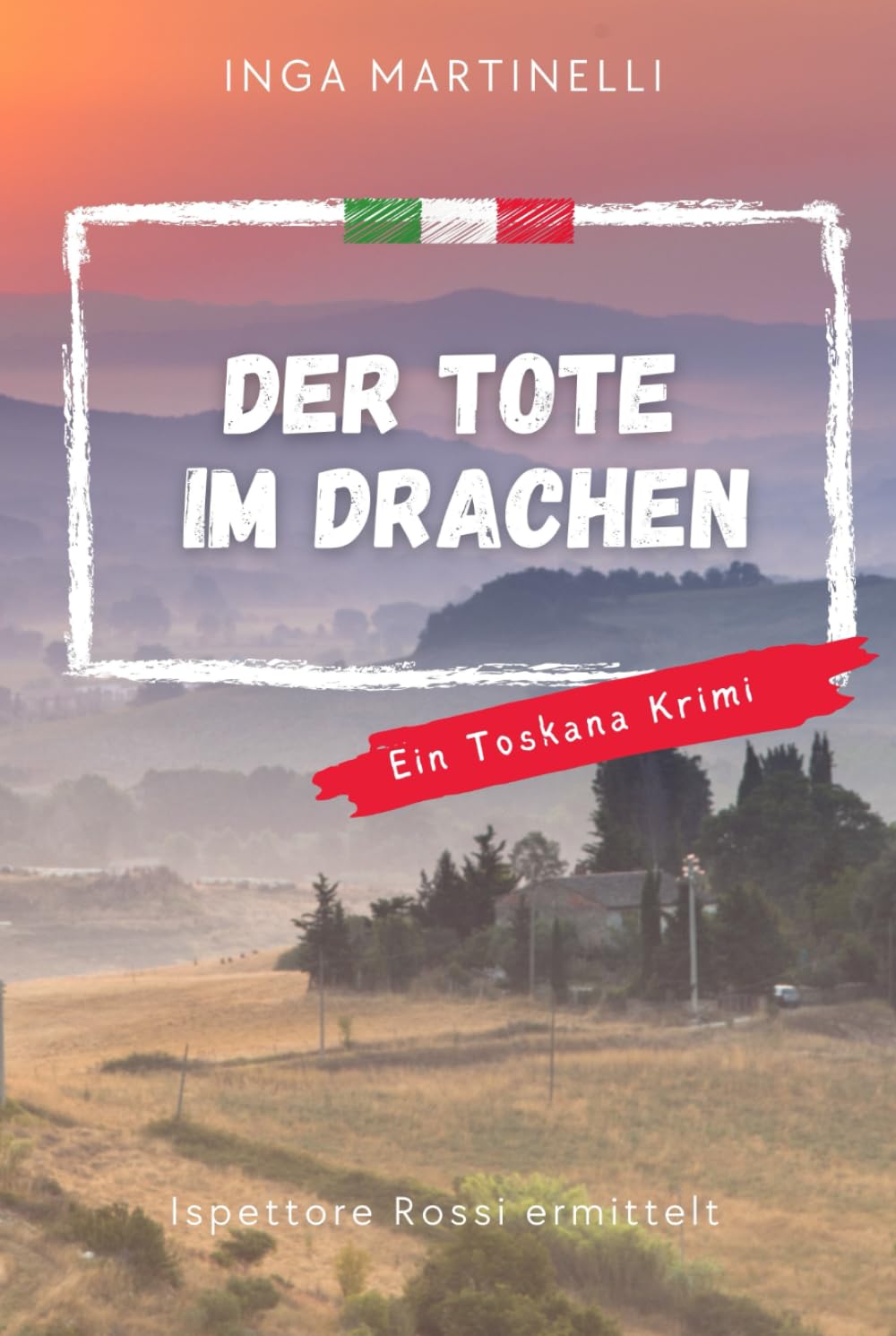 Der Tote im Drachen: Ein Fall für Ispettore Rossi Cosy Mystery & Humour