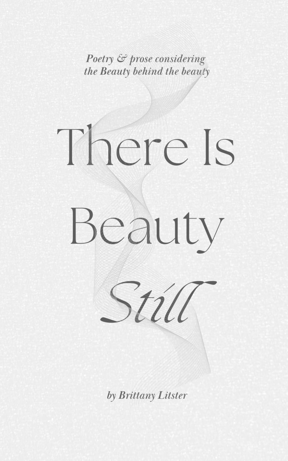Product Image: There Is Beauty Still