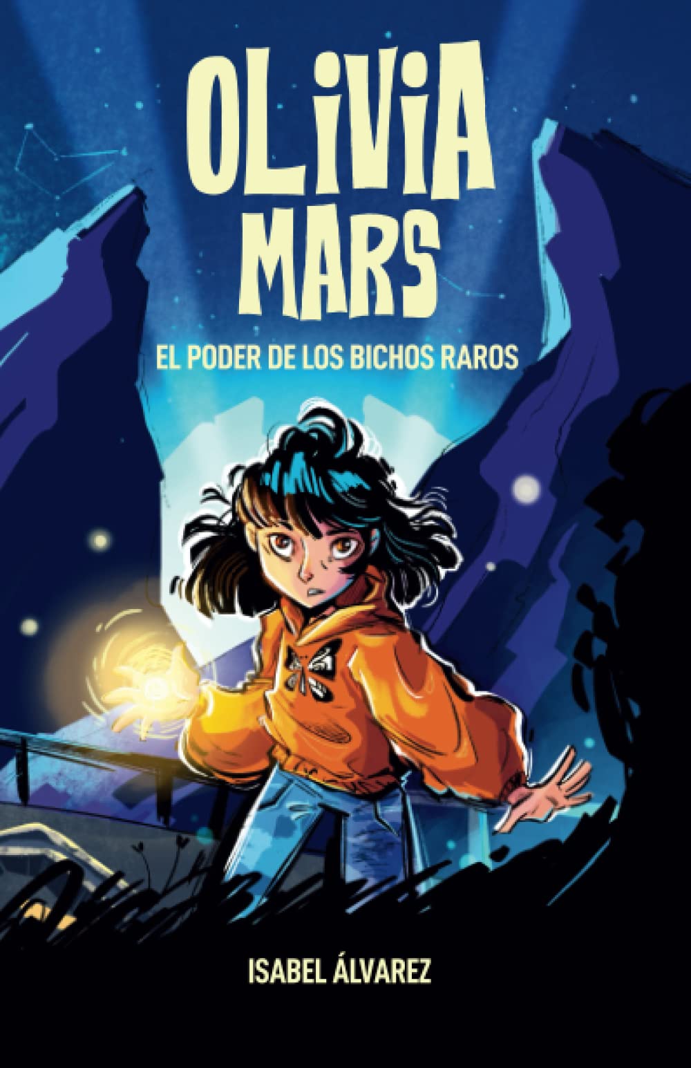 Olivia Mars. El poder de los bichos raros: un trepidante libro infantil de aventuras y misterio para niños y niñas de 7, 8, 9, 10, 11 y 12 años Professional & Reference Books