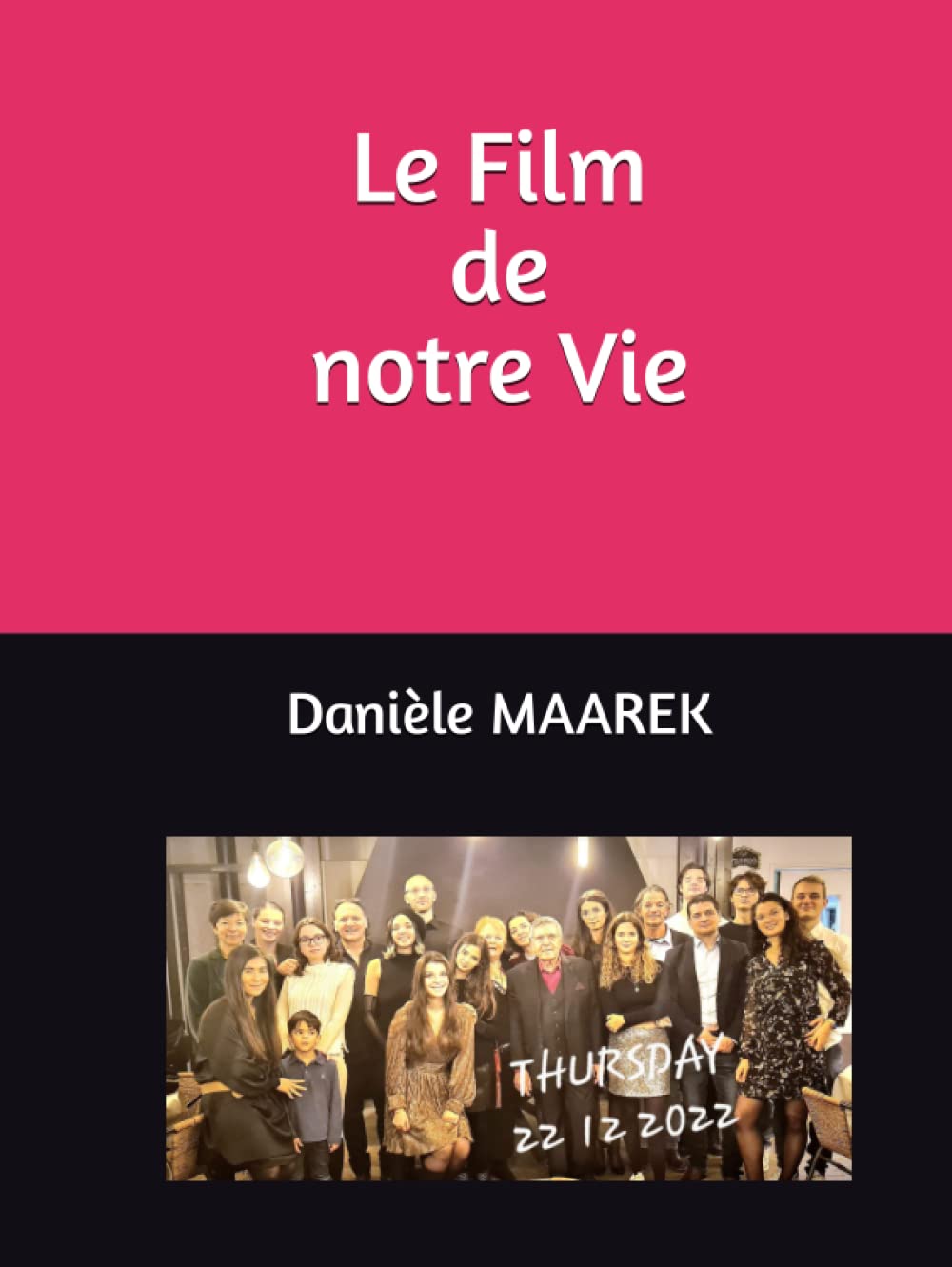 Le Film de notre Vie book