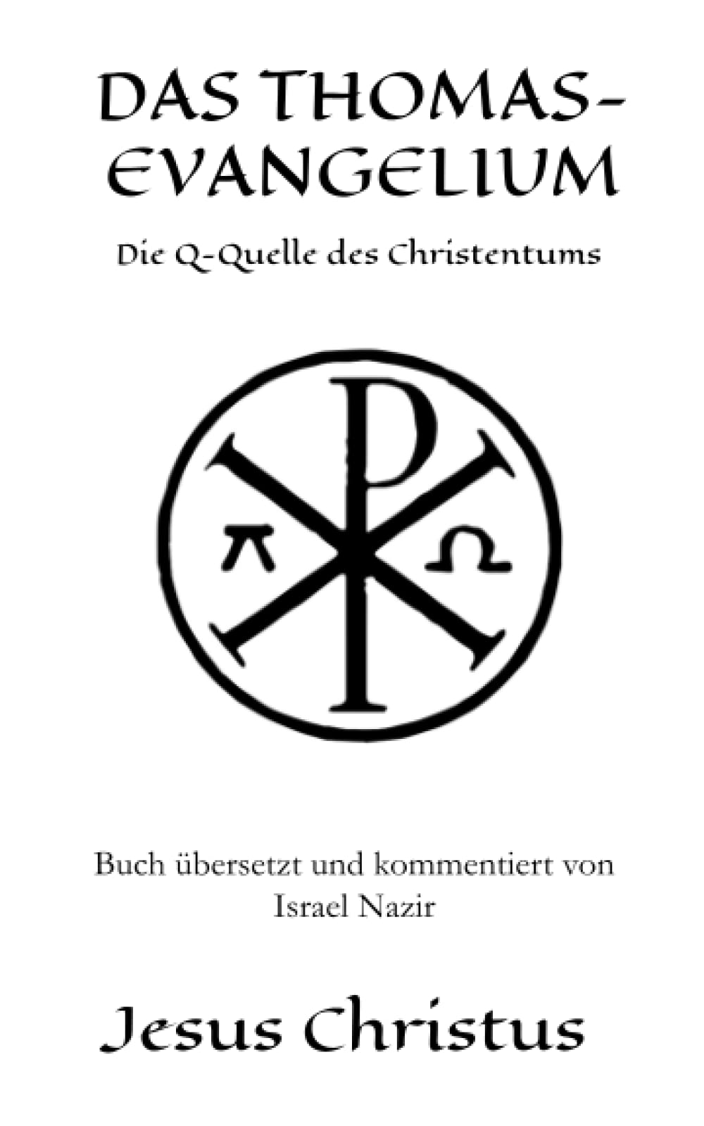 DAS THOMAS-EVANGELIUM: Die Q-Quelle des Christentums book