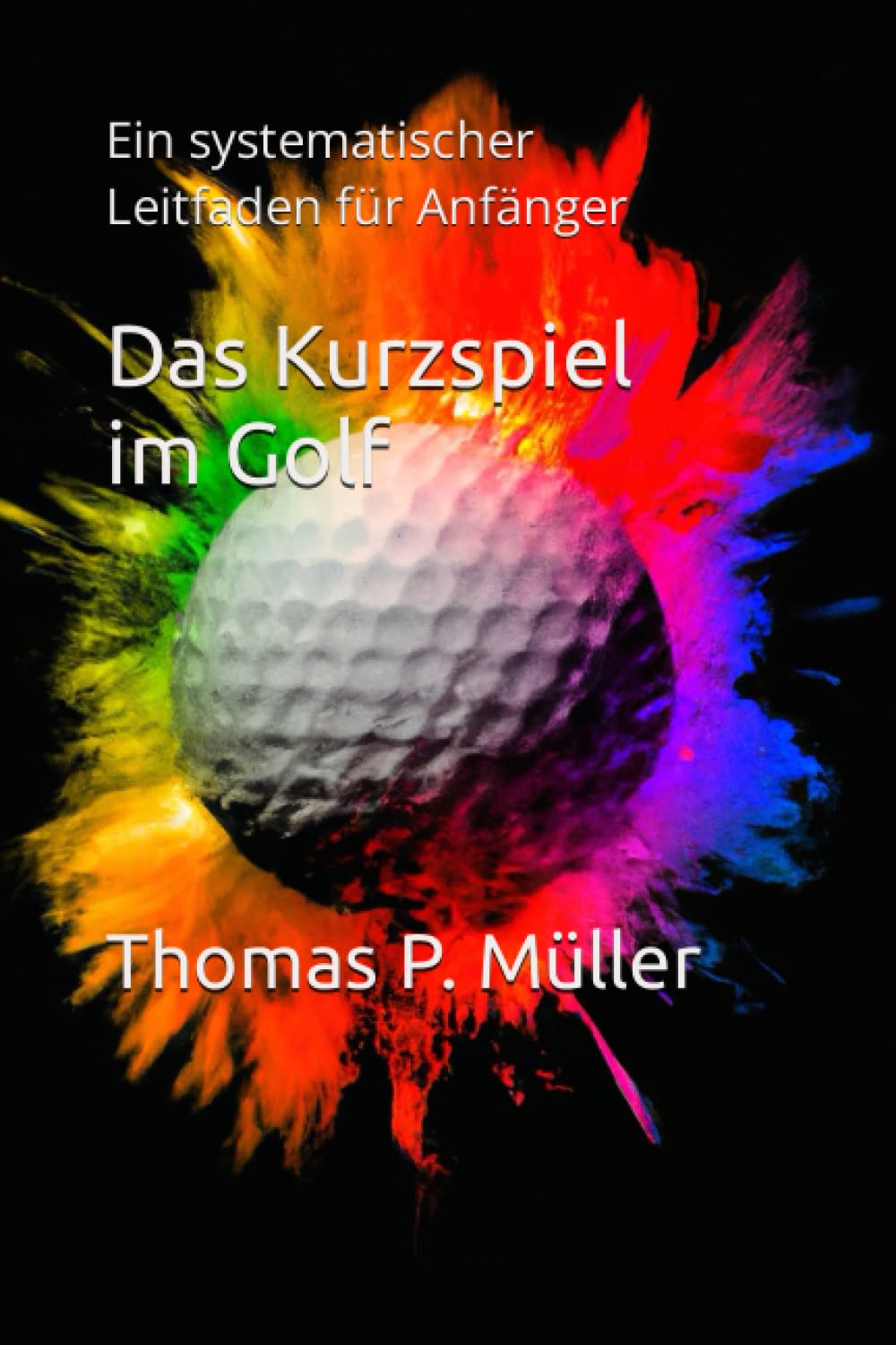 Das Kurzspiel im Golf: Ein systematischer Leitfaden für Anfänger Leisure & Fun
