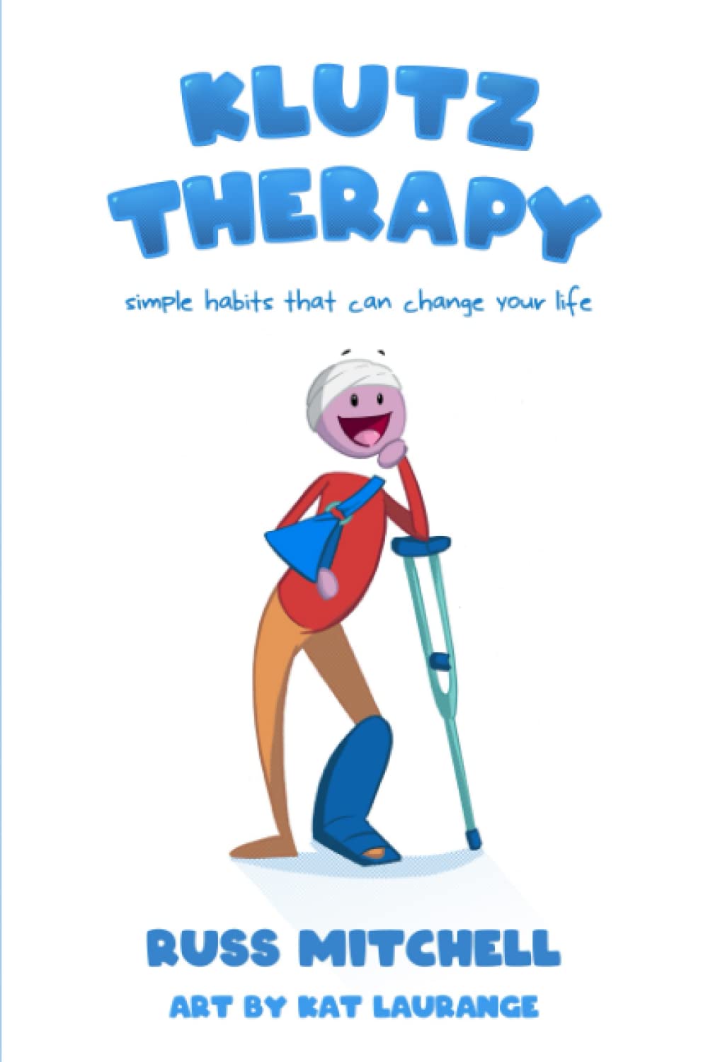 Klutz Therapy: Simple Habits That Can Change Your Life (Live Better With the Feldenkrais Method) Lifestyle