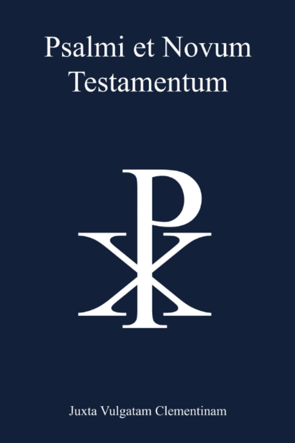Psalmi et Novum Testamentum juxta Vulgatam Clementinam (Biblia Sacra juxta Vulgatam Clementinam) Religion & Esotericism