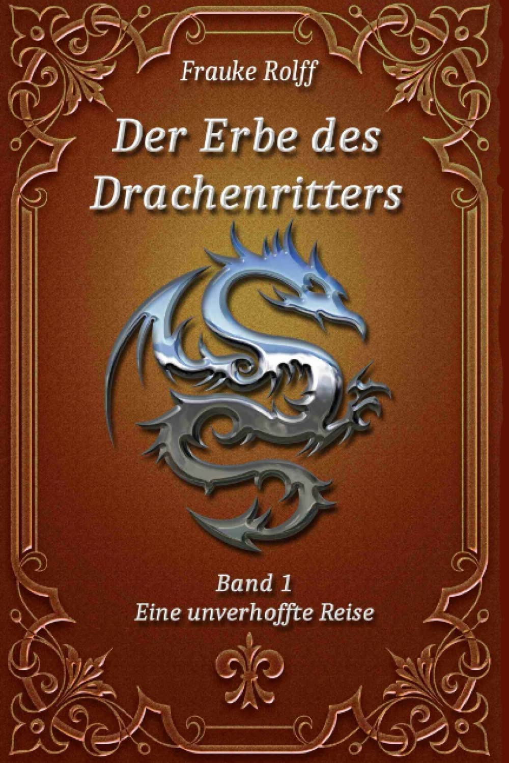 Der Erbe des Drachenritters: Band 1: Eine unverhoffte Reise book