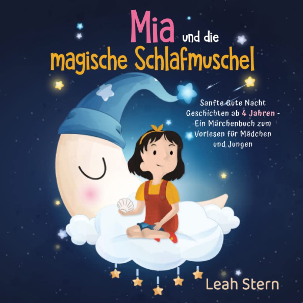 Mia und die magische Schlafmuschel: Sanfte Gute Nacht Geschichten ab 4 Jahren - Ein Märchenbuch zum Vorlesen für Mädchen und Jungen Health, Nutrition & Fitness