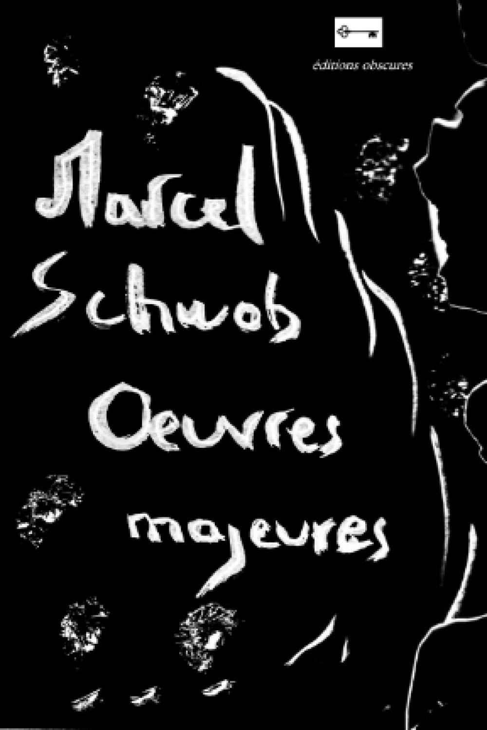 Oeuvres majeures: Le roi au masque d'or, Vies Imaginaires, Le Livre de Monelle book