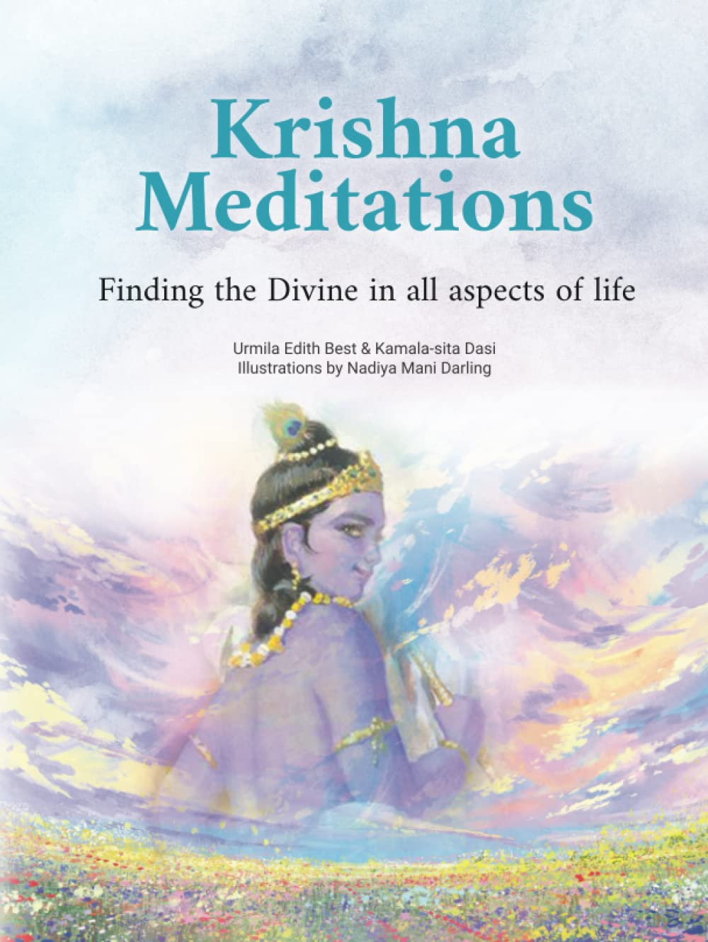 Krishna Meditations: Finding the Divine in all aspects of life Lifestyle