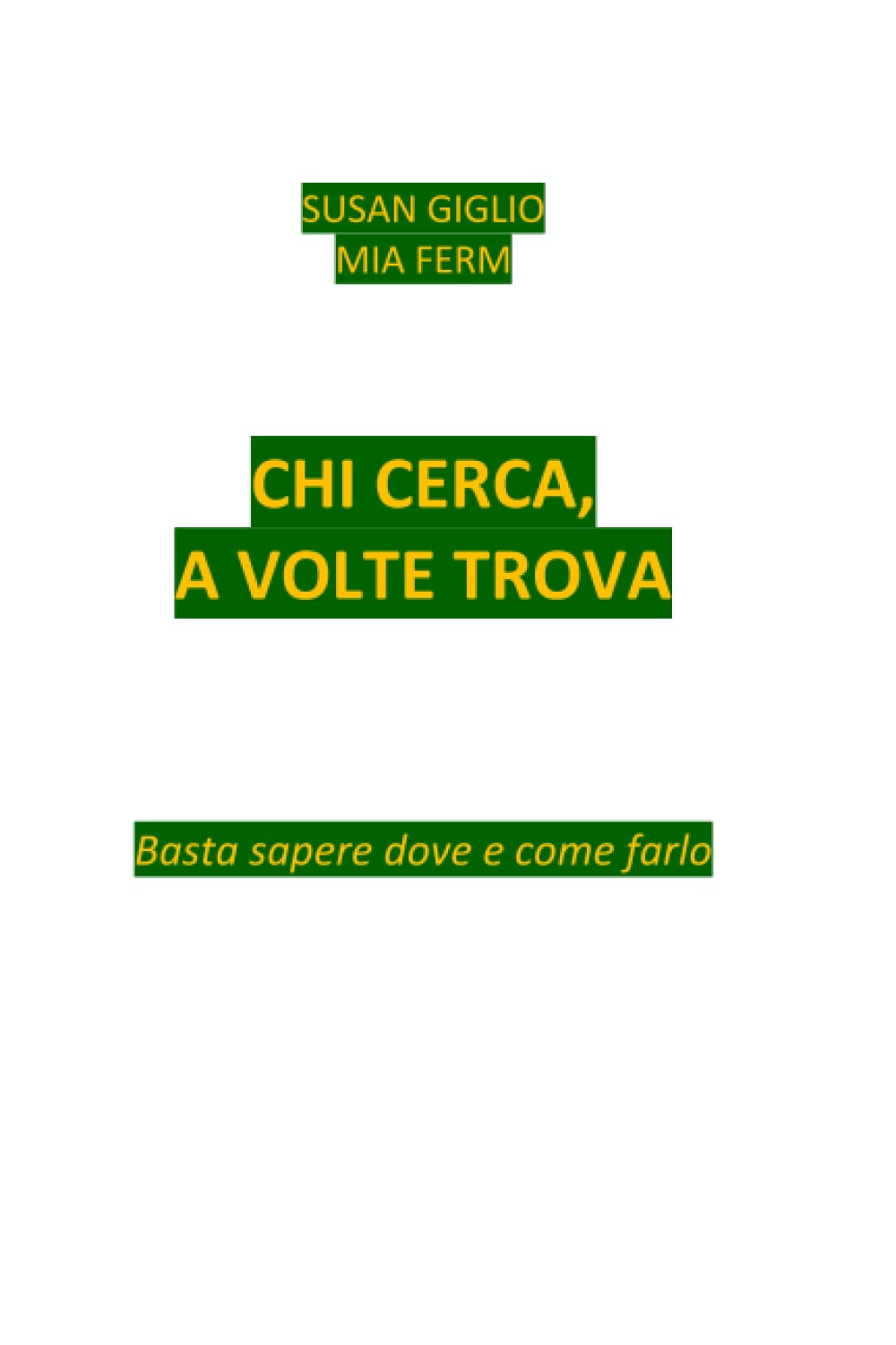 CHI CERCA, A VOLTE TROVA: Basta sapere dove e come farlo Action & Adventure