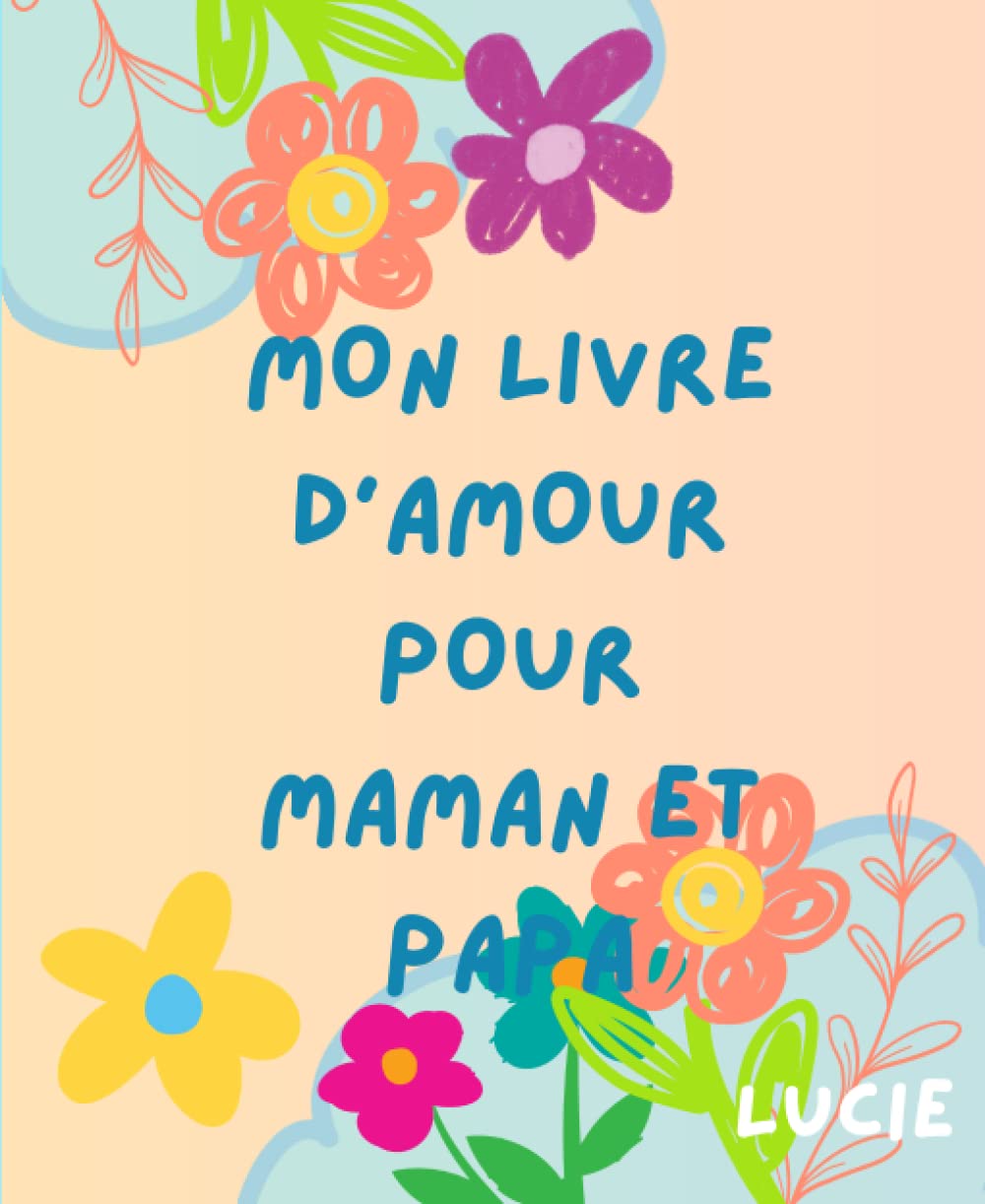 mon livre d'amour pour maman et papa book