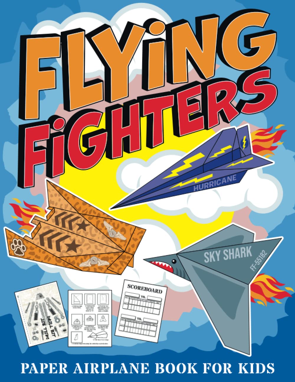 Flying Fighters: Paper Airplane Book For Kids (Flying Fighters Paper Airplane Series, Band 1) Hobbies & Crafts