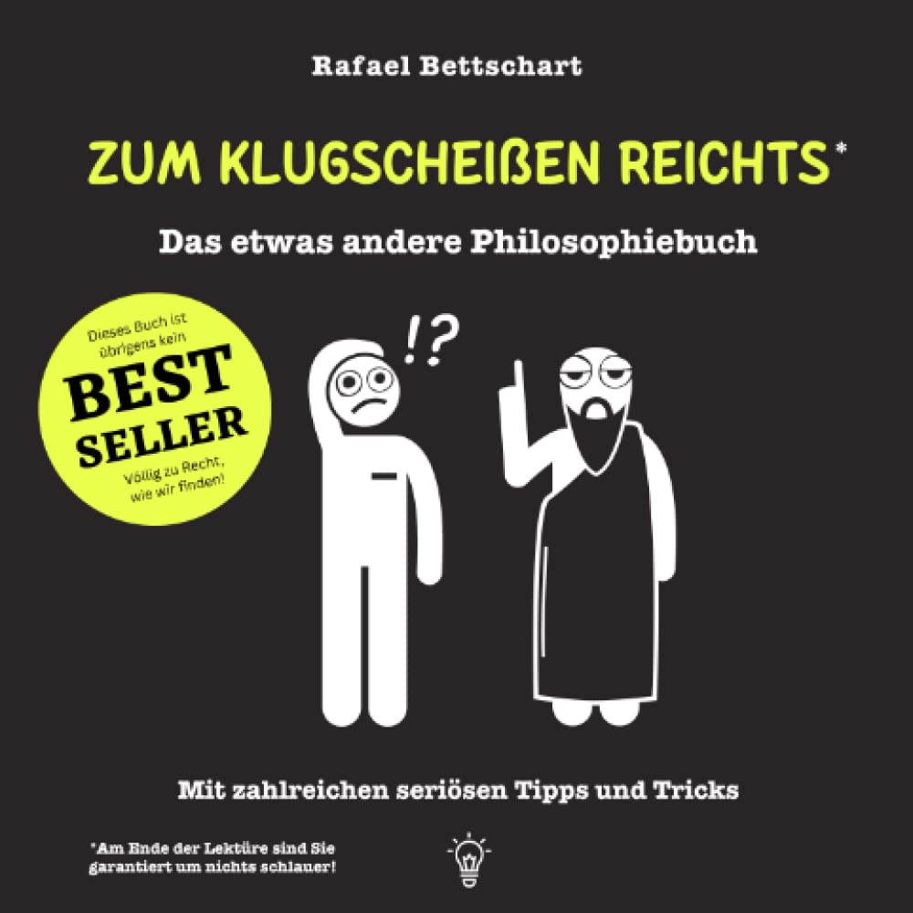Zum Klugscheißen reichts – das etwas andere Philosophiebuch Philosophy
